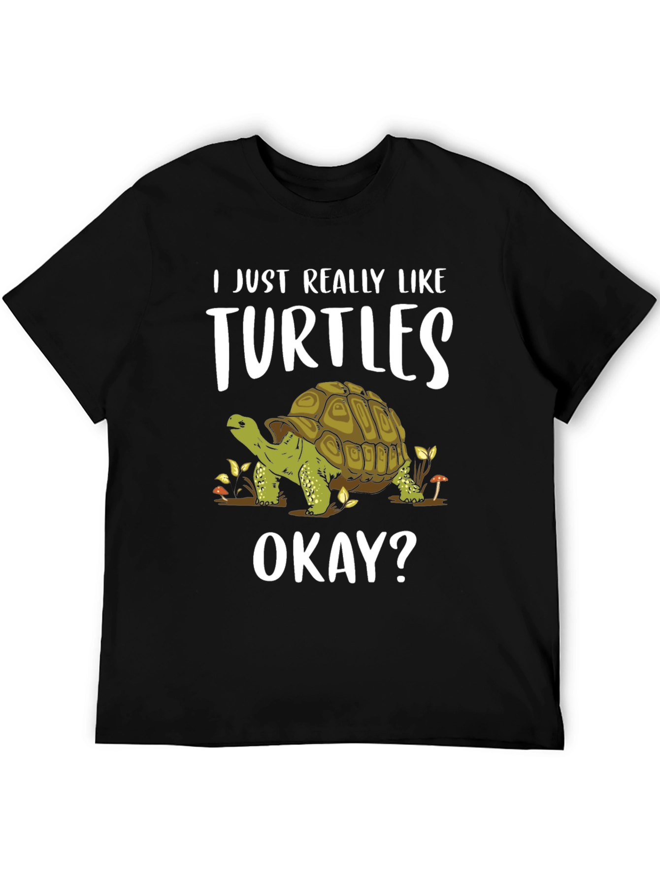 Black Turtle Lover Tee - I Just Really Like Turtles Okay? T-Shirt view 5