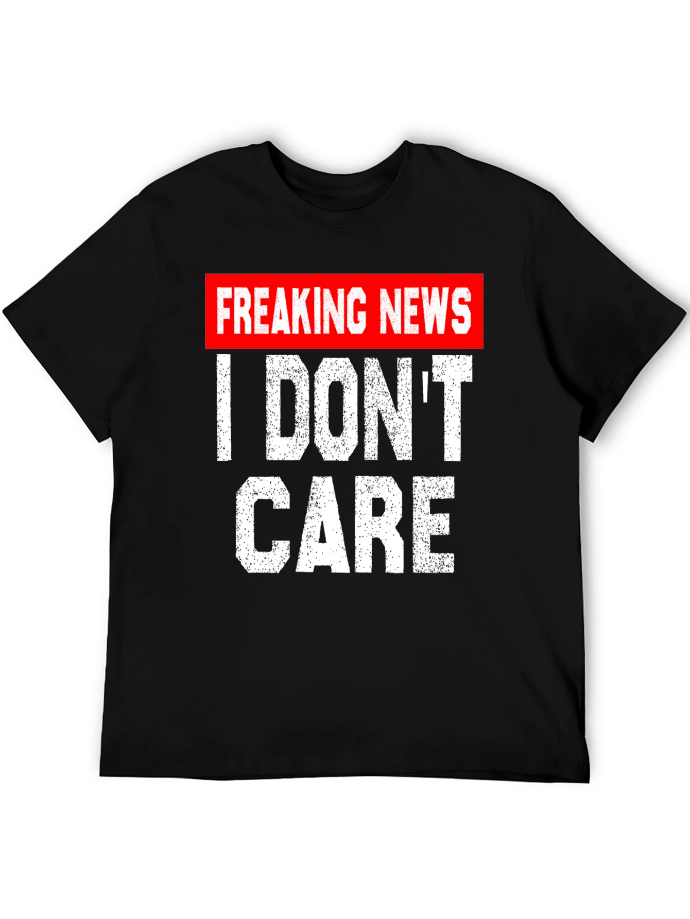 Black Freaking News I Don't Care T-Shirt view 5