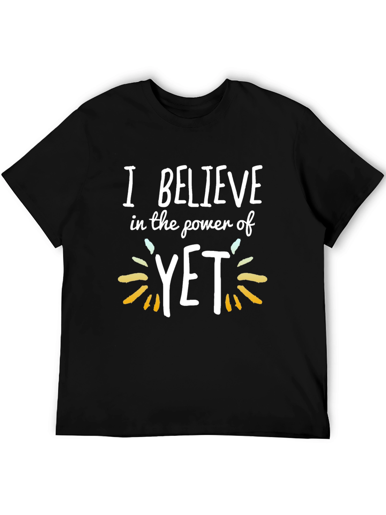Black I Believe In The Power Of YET Black T-Shirt view 5