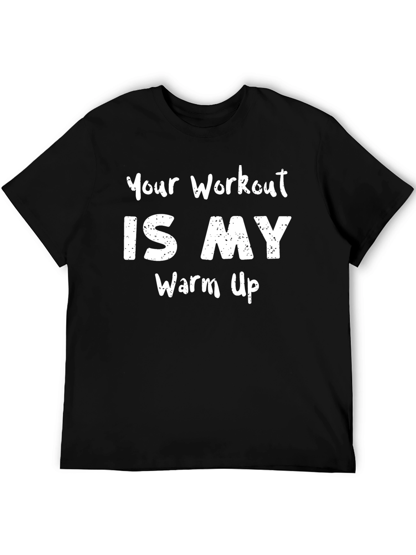 Black Workout Graphic Tee: Your Workout Is My Warm Up view 5