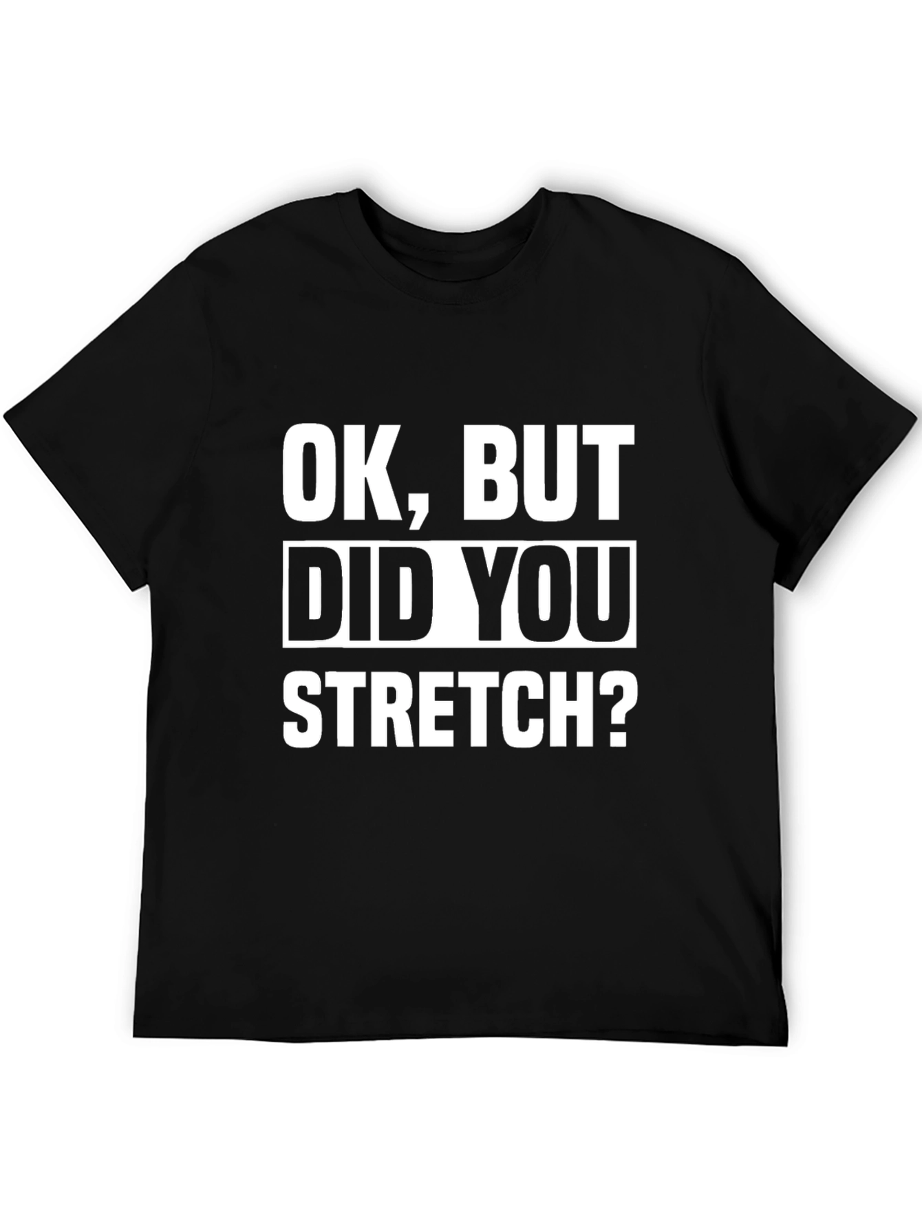 Black Funny Workout T-Shirt - Did You Stretch? - Black view 5