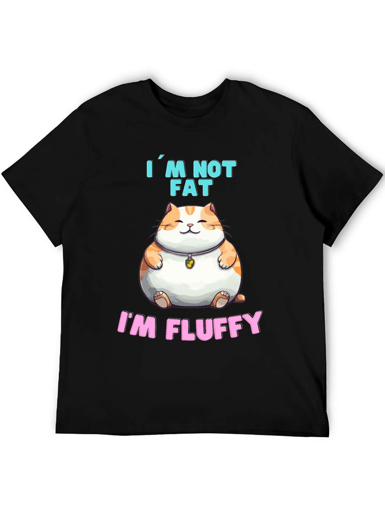 Black I'm Not Fat, I'm Fluffy T-Shirt view 5