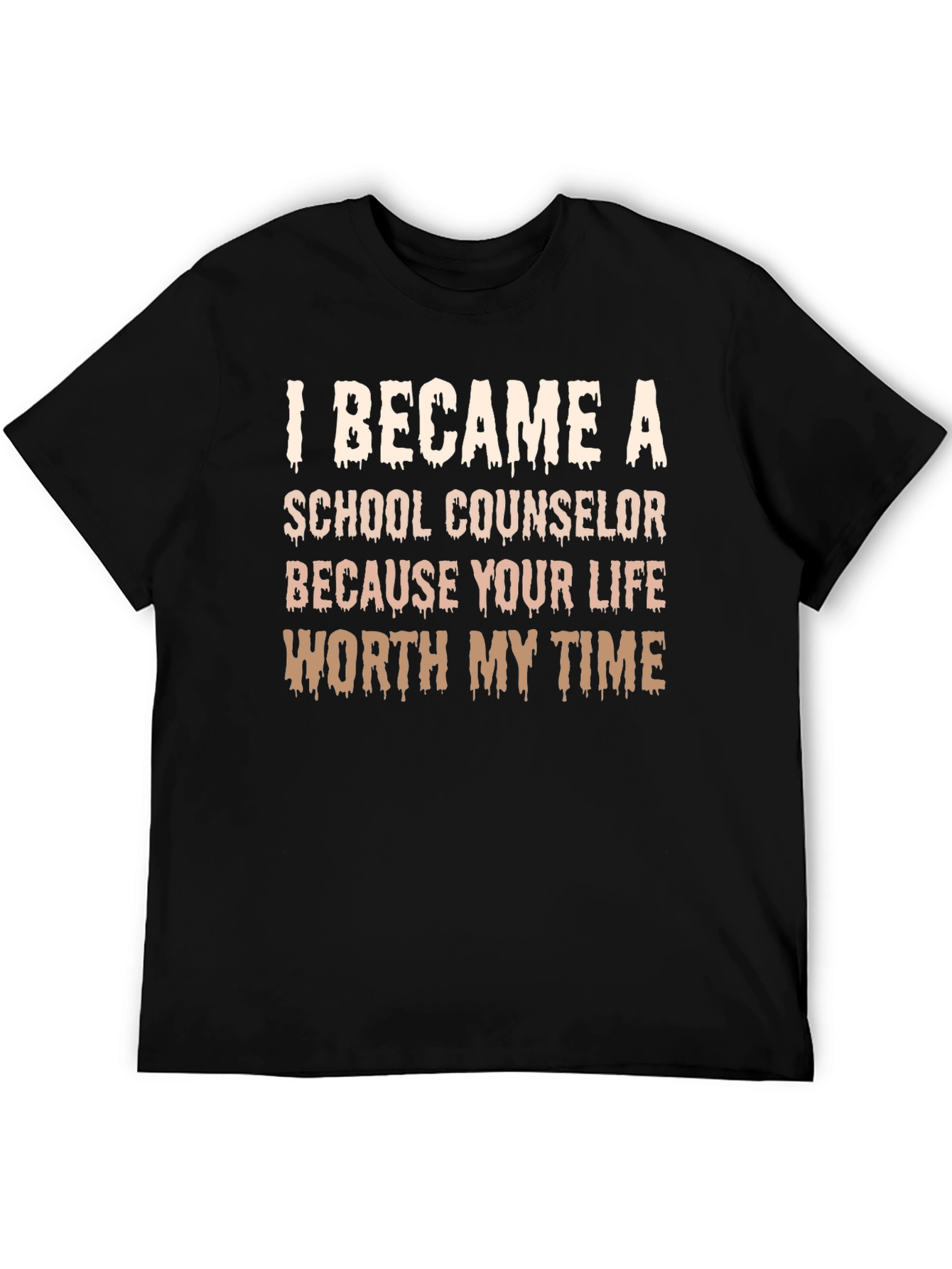 Black School Counselor T-Shirt - 'Your Life Worth My Time' view 5