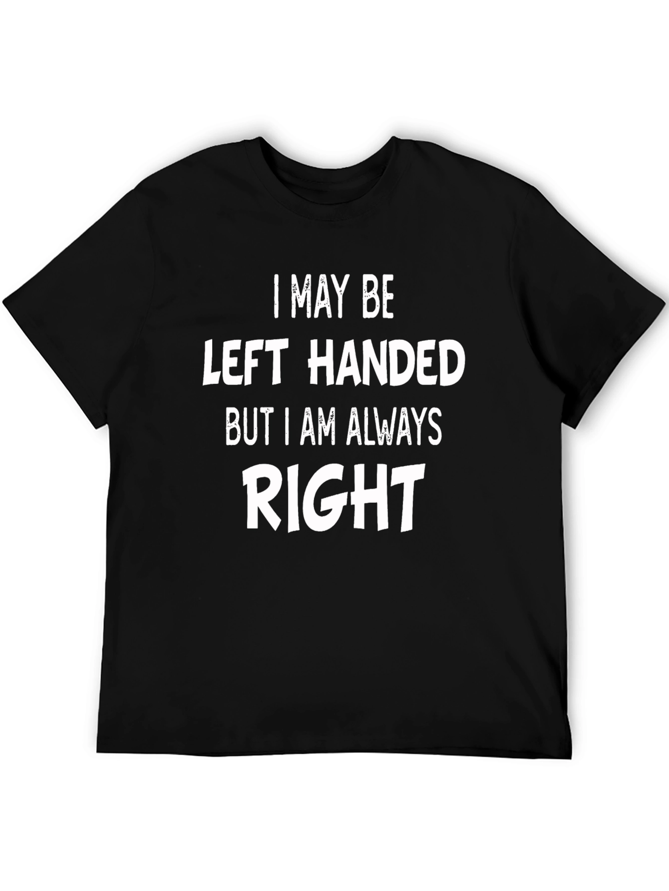Black Funny Left-Handed T-Shirt - Always Right view 5