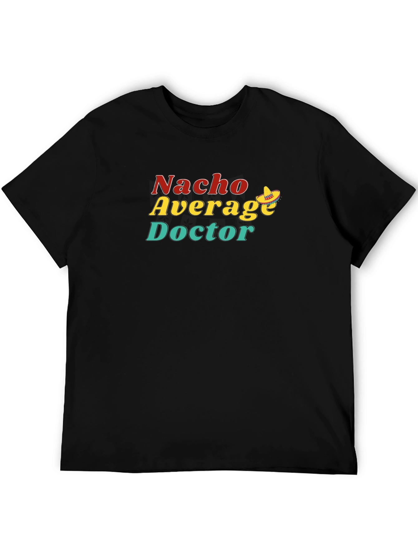 Black Nacho Average Doctor T-Shirt - Funny Medical Humor Tee view 5