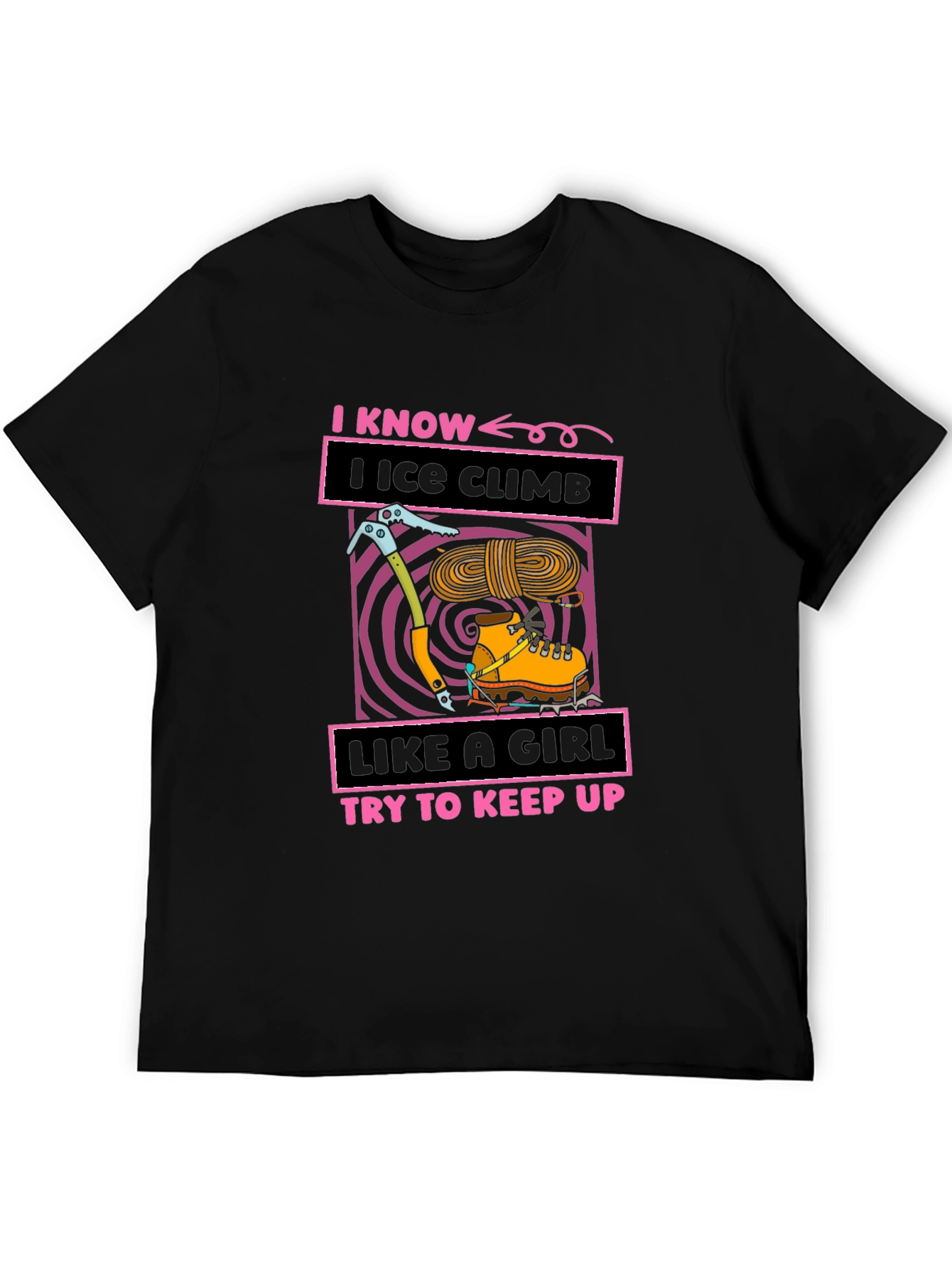 Black I Know I Ice Climb Like a Girl T-Shirt view 5