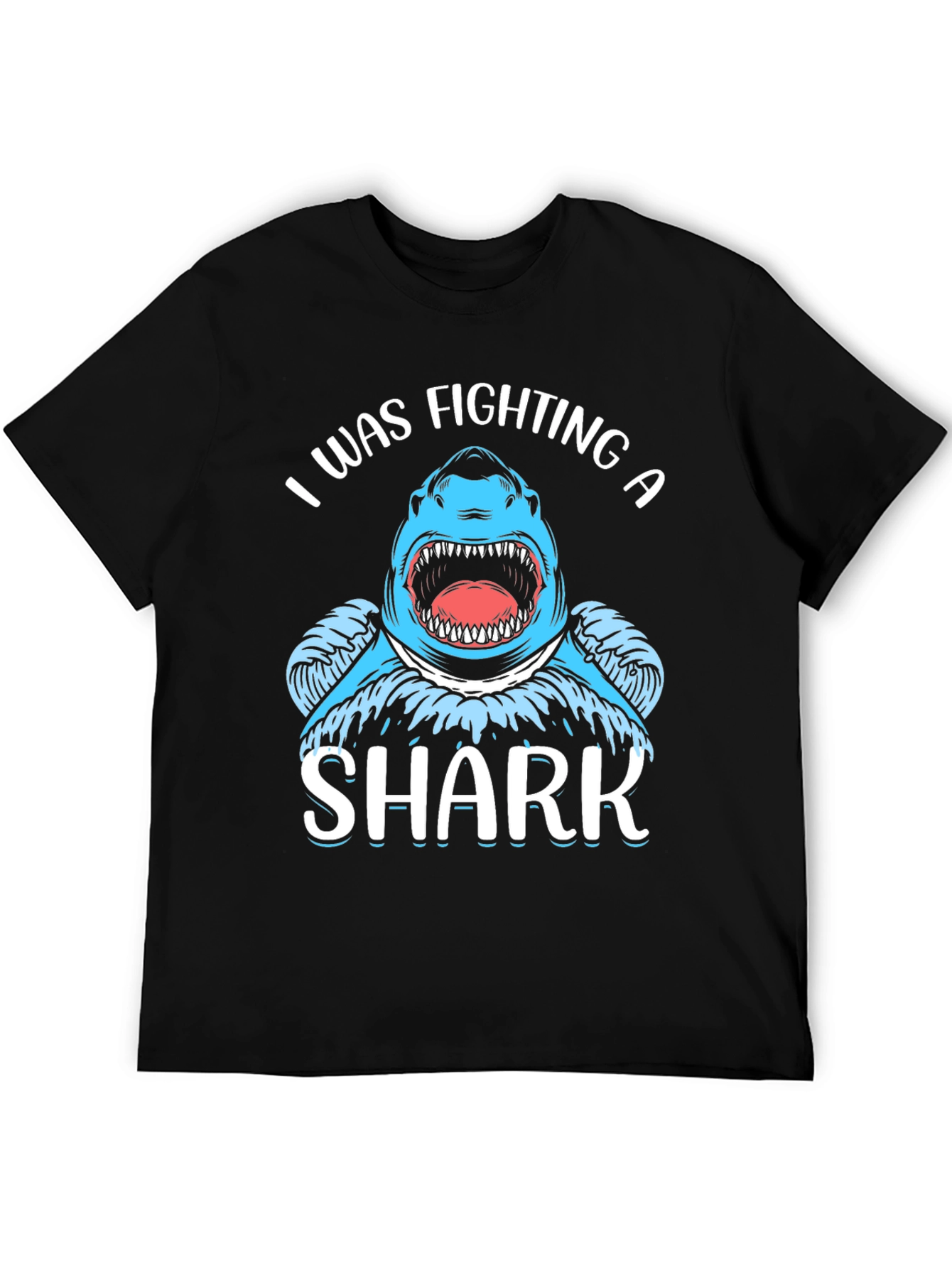 Black I Was Fighting a Shark Black T-Shirt view 5