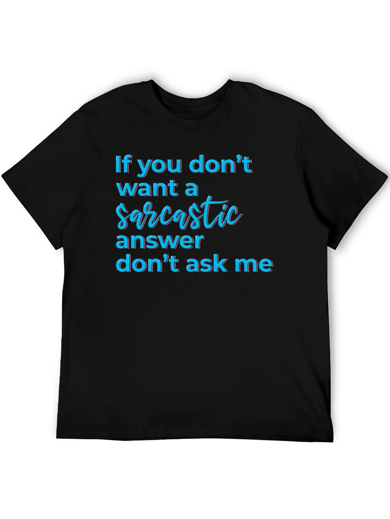 Black Sarcastic Answer Tee - Funny Graphic T-Shirt view 5