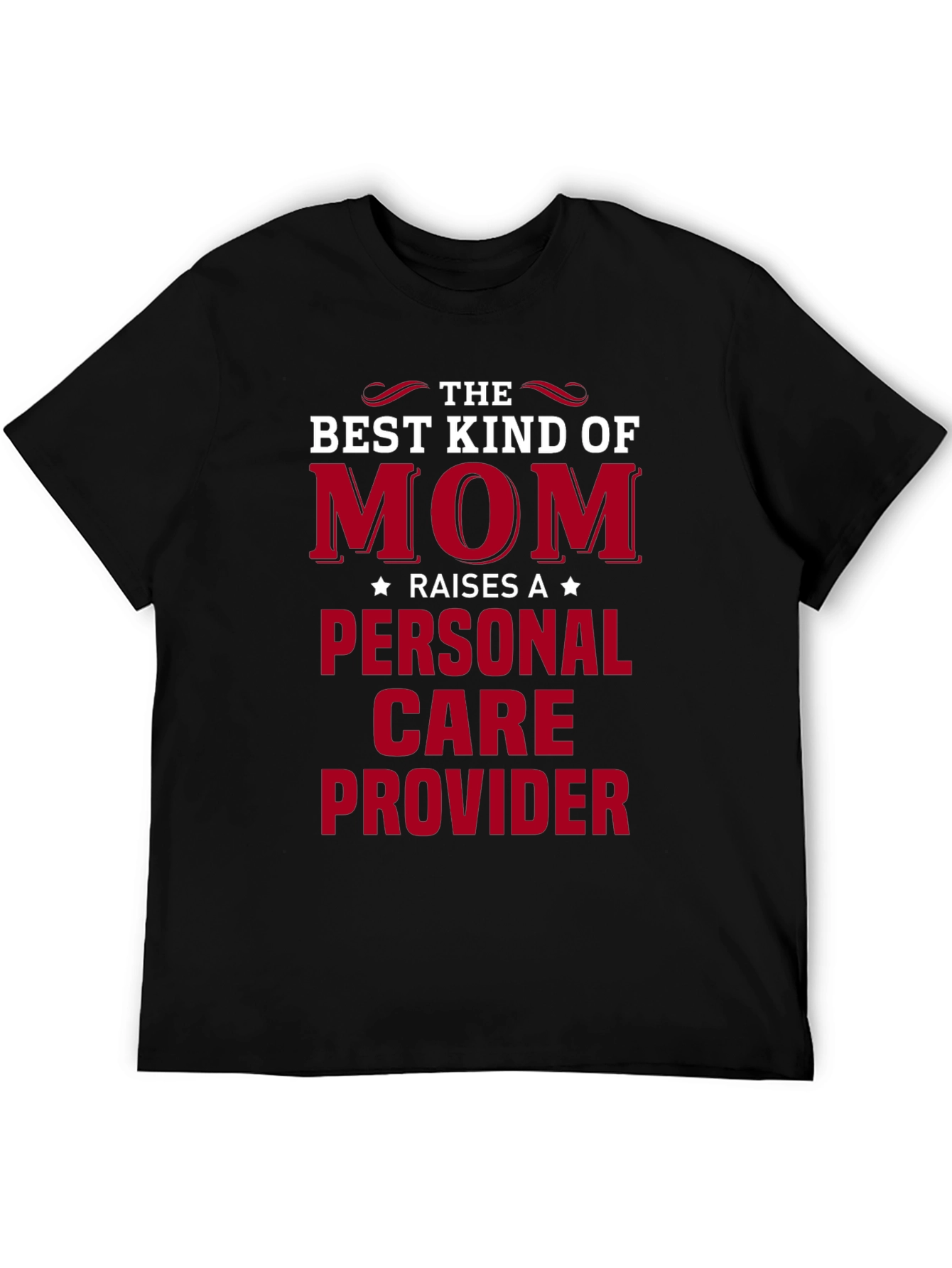 Black Best Kind of Mom T-Shirt - Personal Care Provider view 5