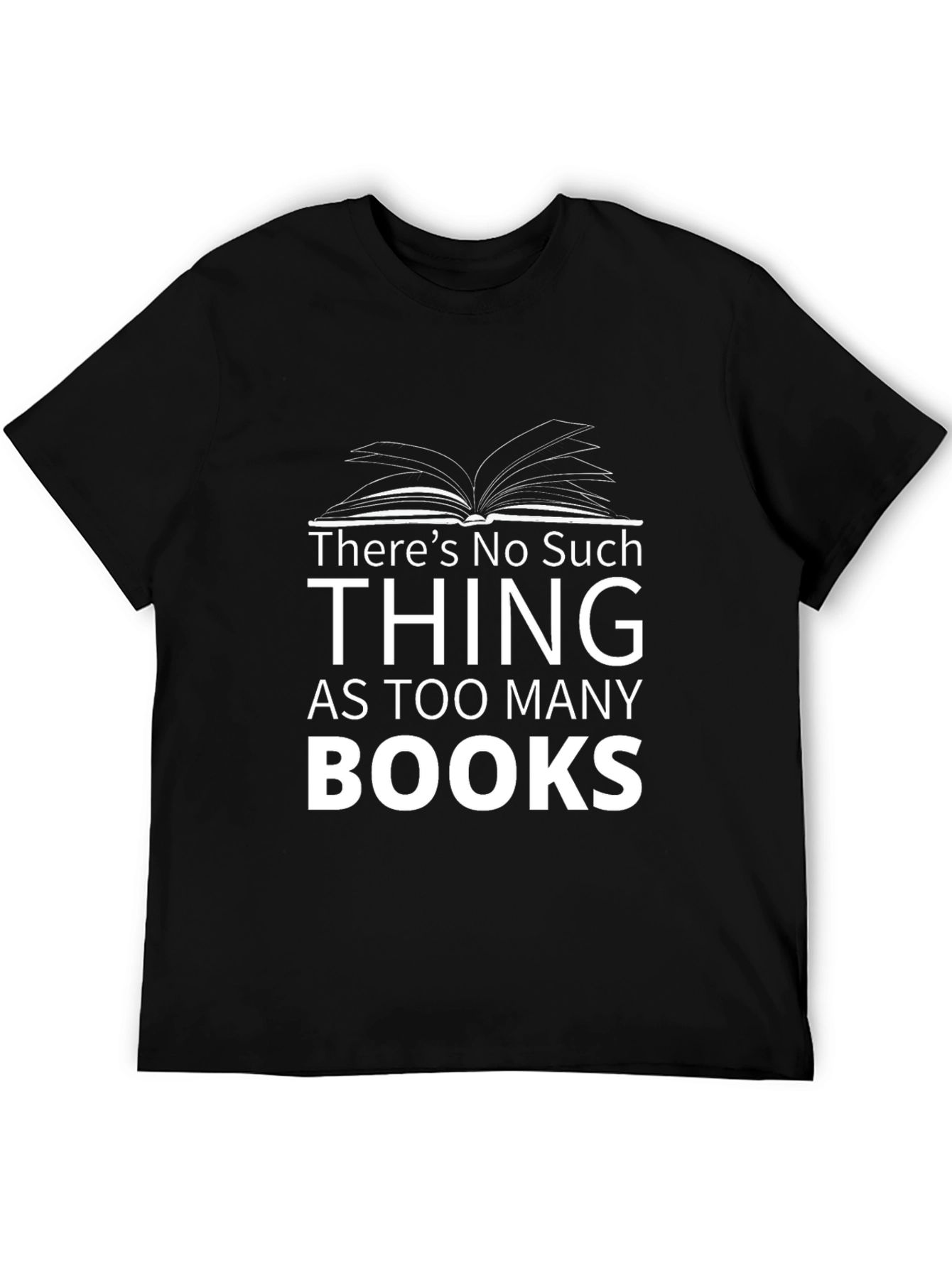 Book Lover's Tee: No Such Thing As Too Many Books - 5