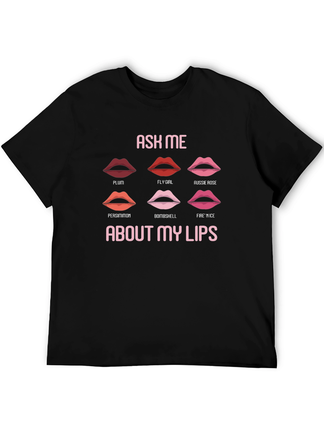 Black Ask Me About My Lips Graphic Tee - Fun Lip Shade Names T-Shirt view 5