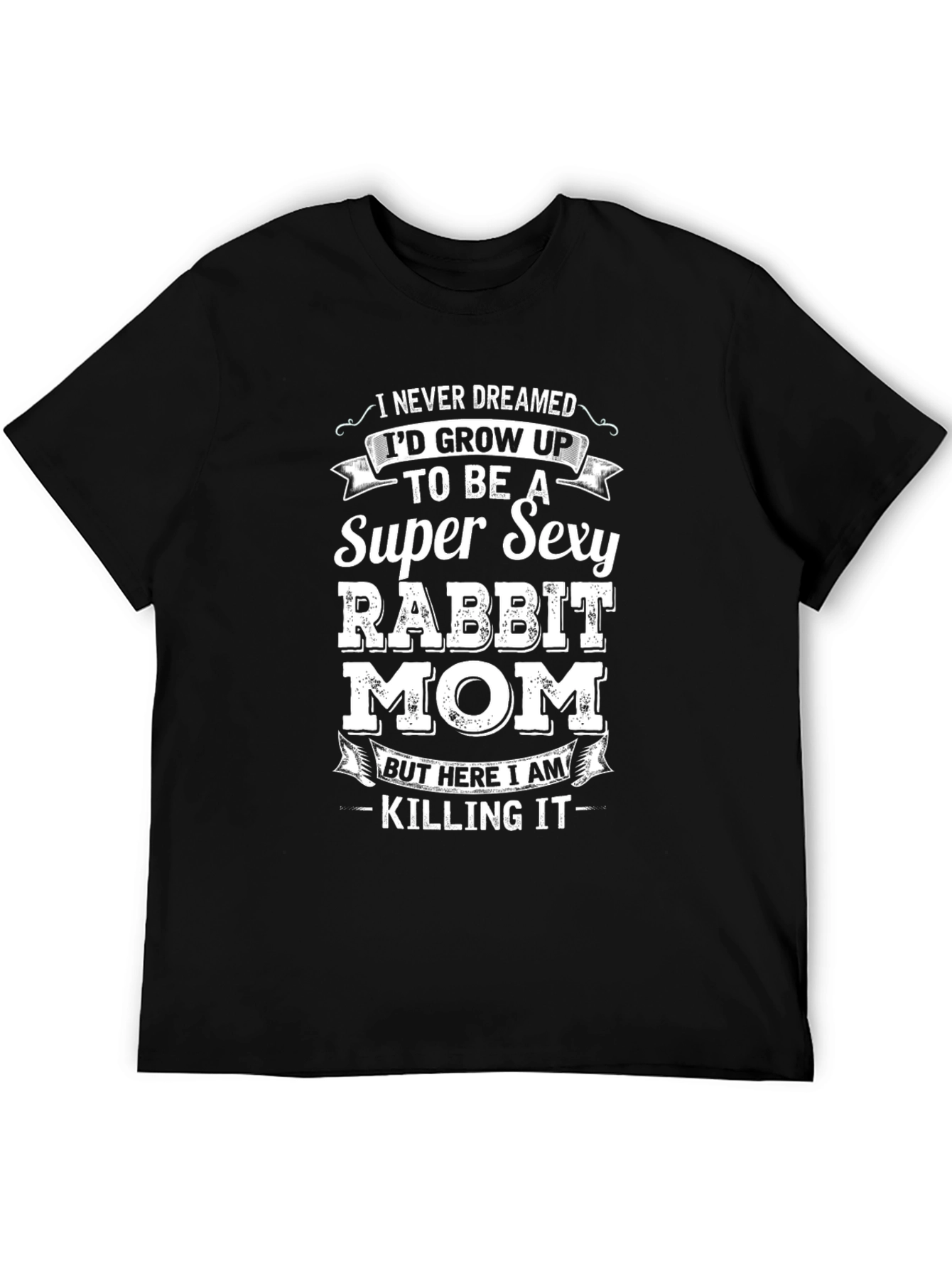 Black Super Sexy Rabbit Mom T-Shirt view 5