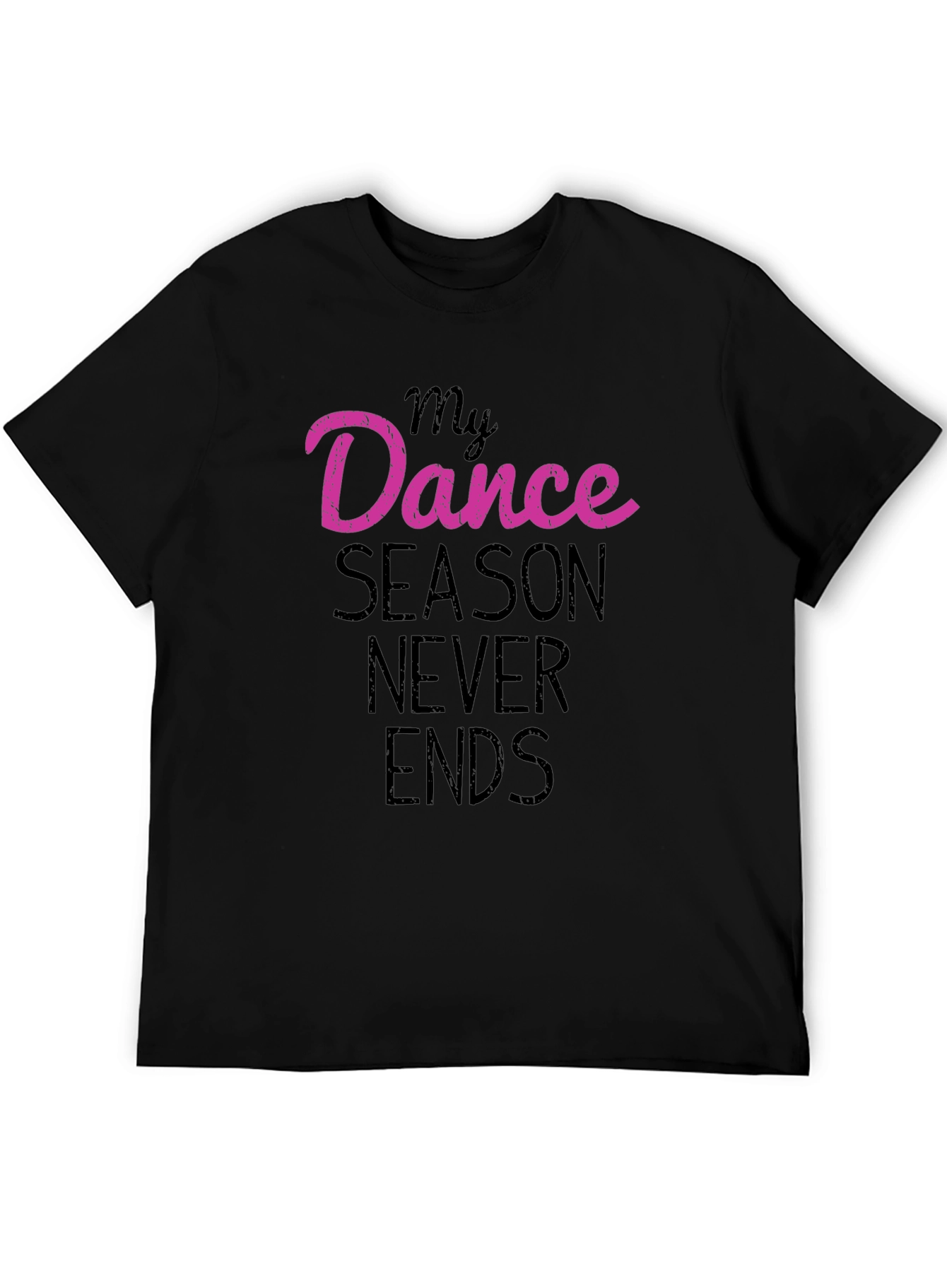 Black My Dance Season Never Ends Black T-Shirt view 5