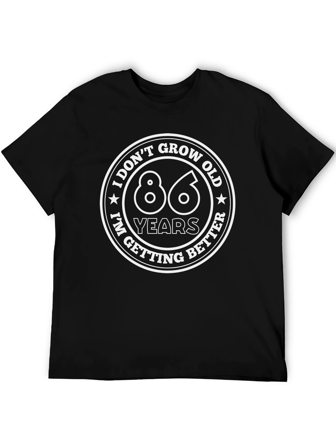 Funny 86th Birthday T-Shirt - I Don't Grow Old I Get Better - 5