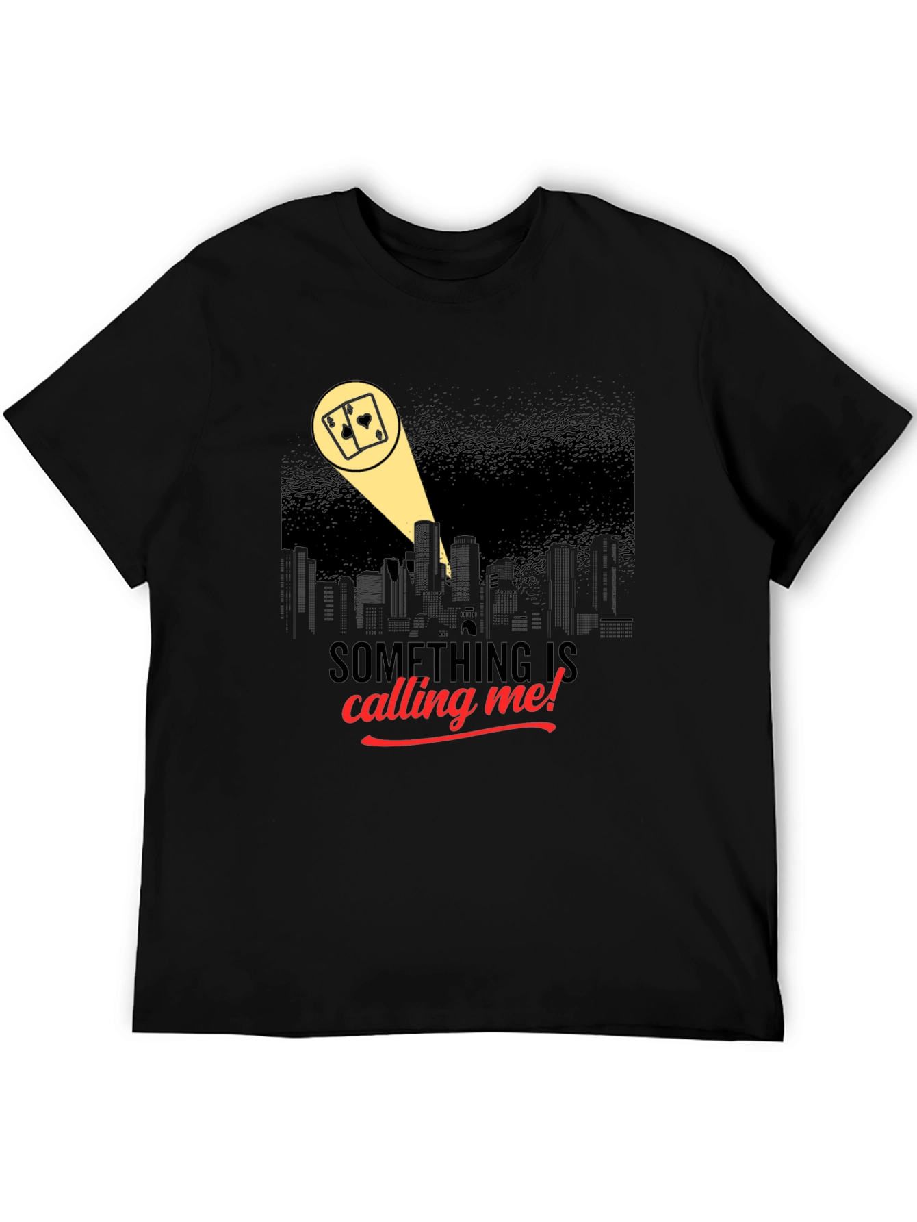 Black Calling Me T-Shirt - Gambling Spotlight Design view 5