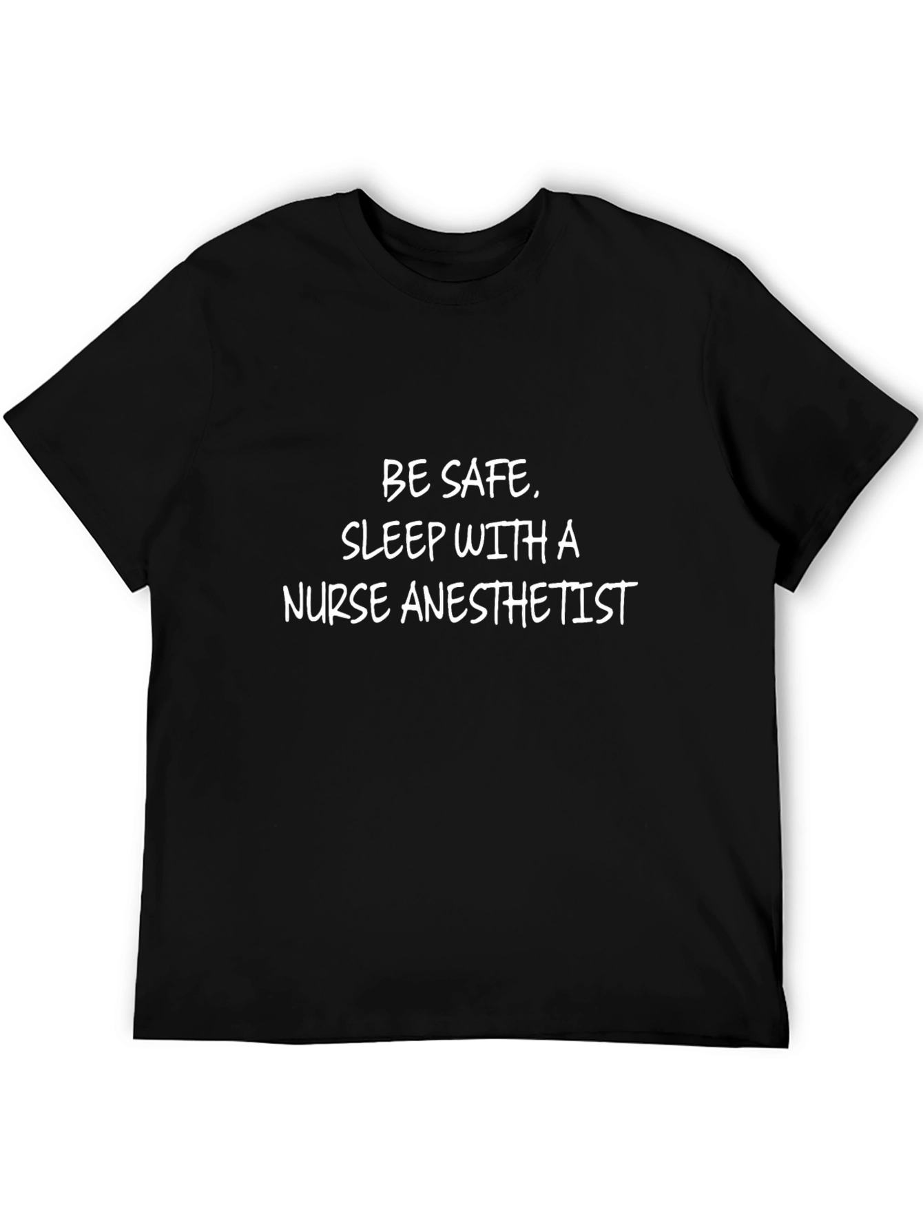 Black Nurse Anesthetist T-Shirt - Be Safe, Sleep With A Nurse view 5