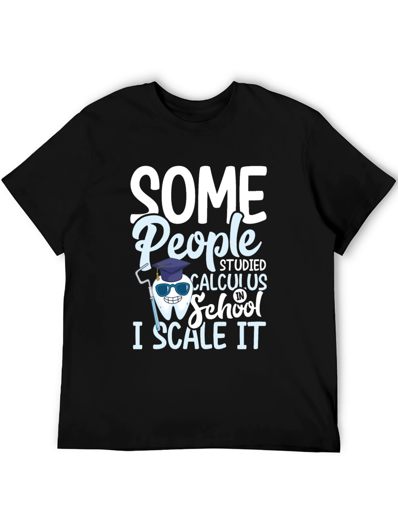 Black Dental Humor T-Shirt: Scale Calculus view 5