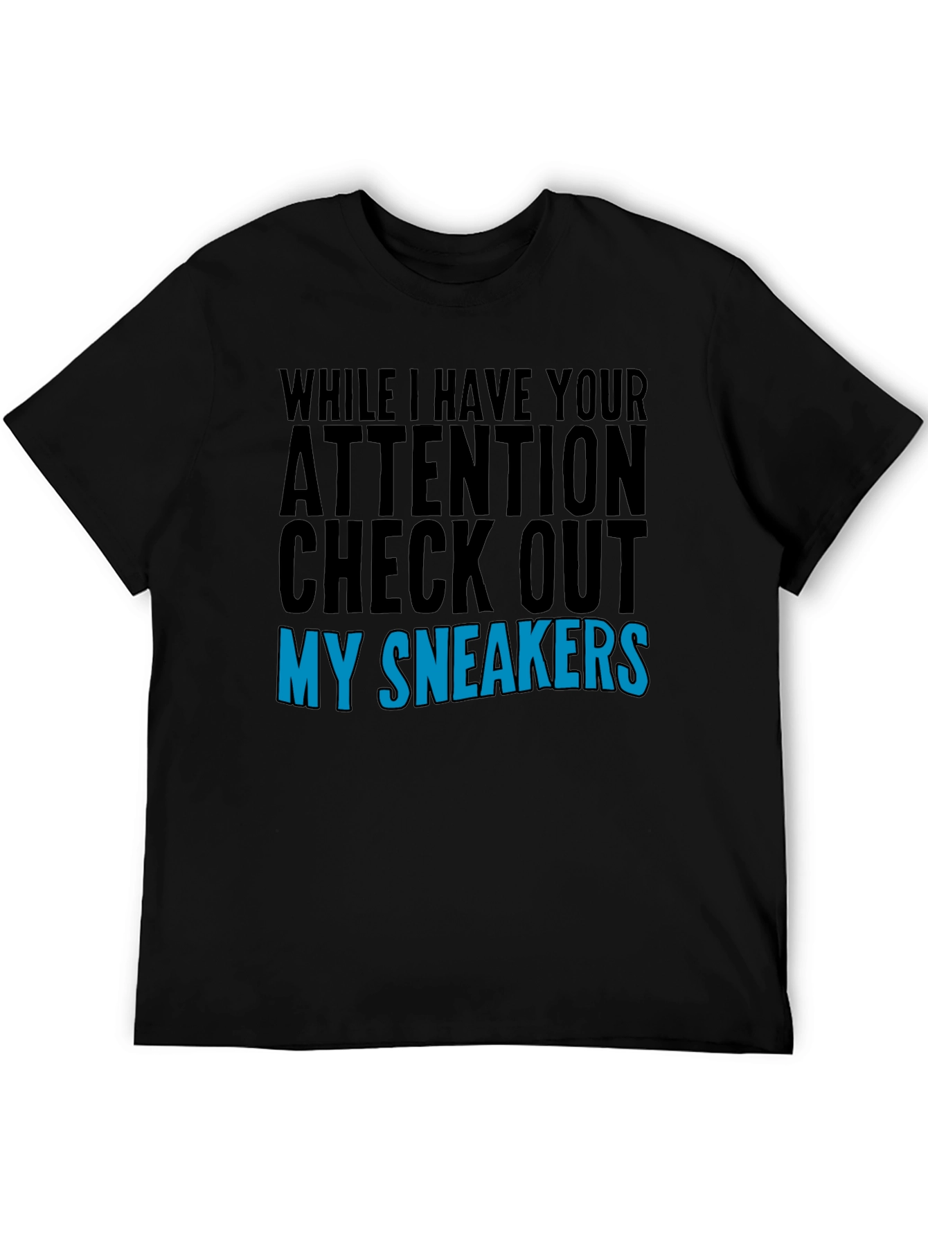 Black Attention Check Out My Sneakers Graphic T-Shirt view 5