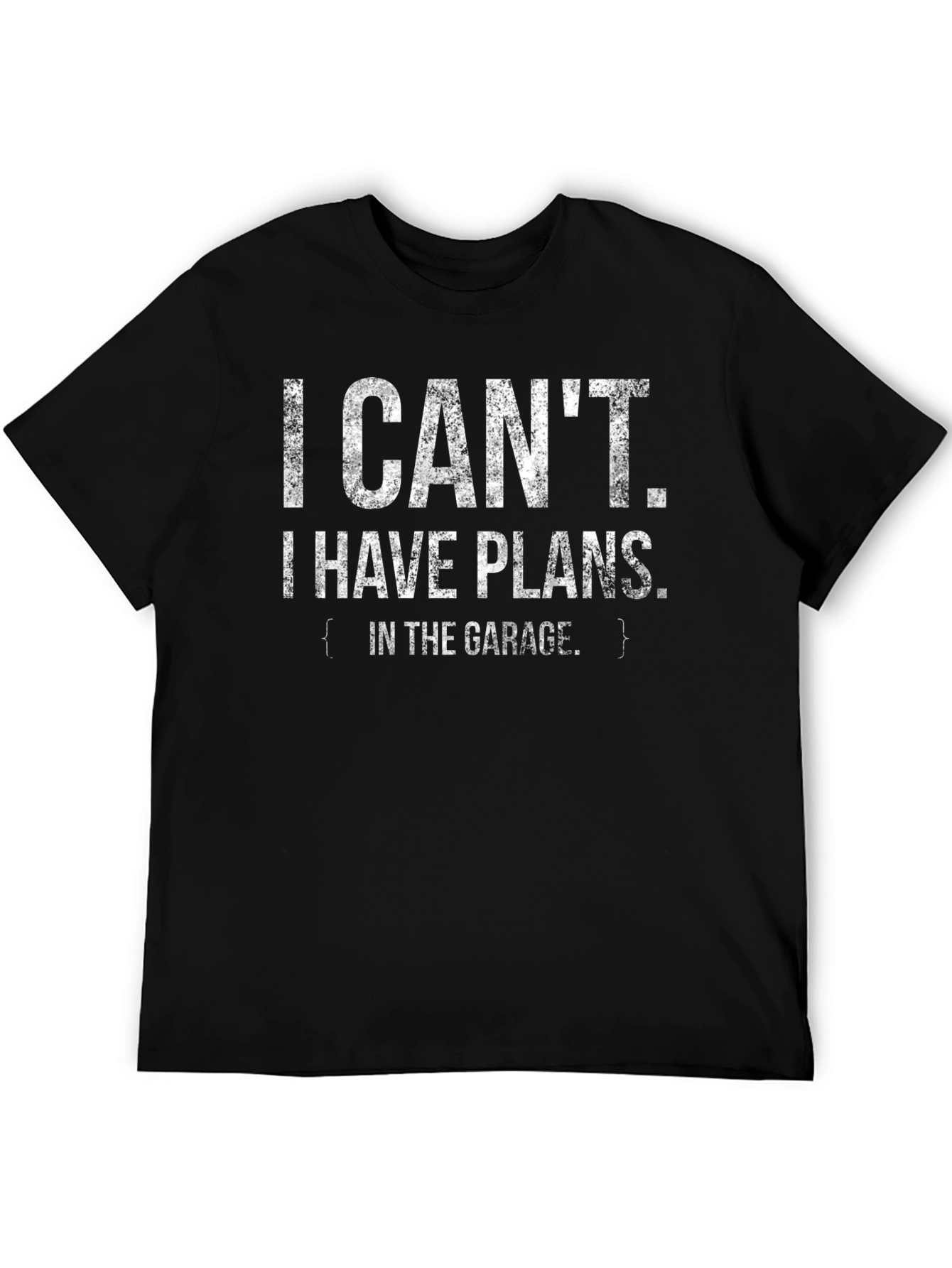 Black I Can't I Have Plans in the Garage T-Shirt view 5