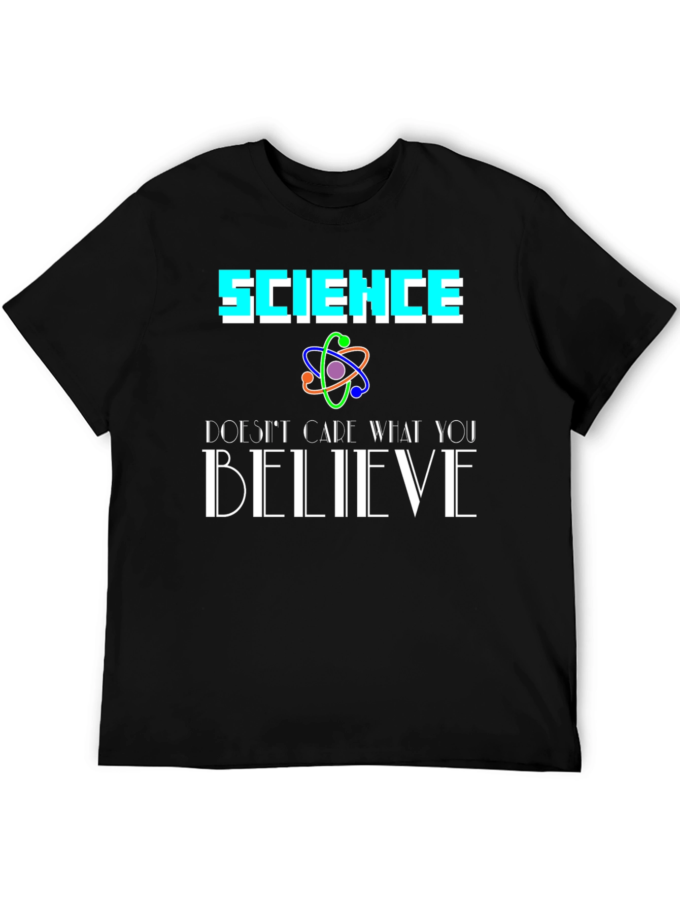 Black Science Doesn't Care What You Believe Black T-Shirt view 5
