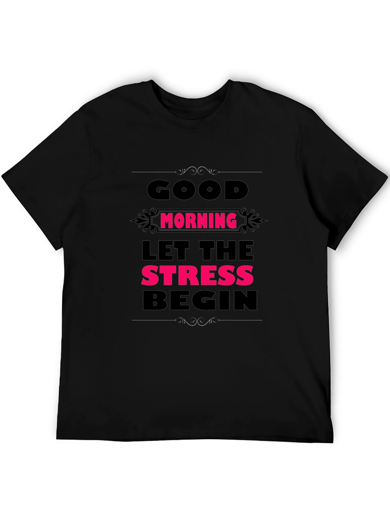 Black Humorous Good Morning Stress Men's Black Tee view 5