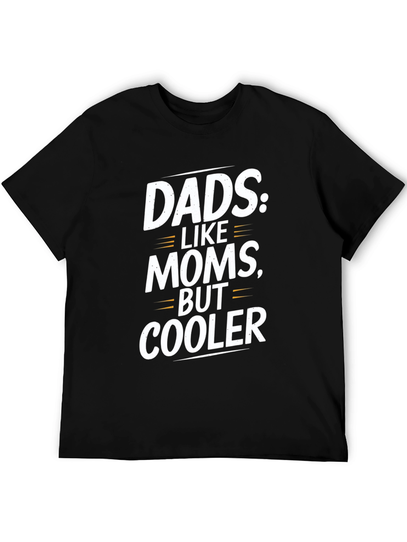 Black Funny Dad T-Shirt: Dads Like Moms, But Cooler! view 5