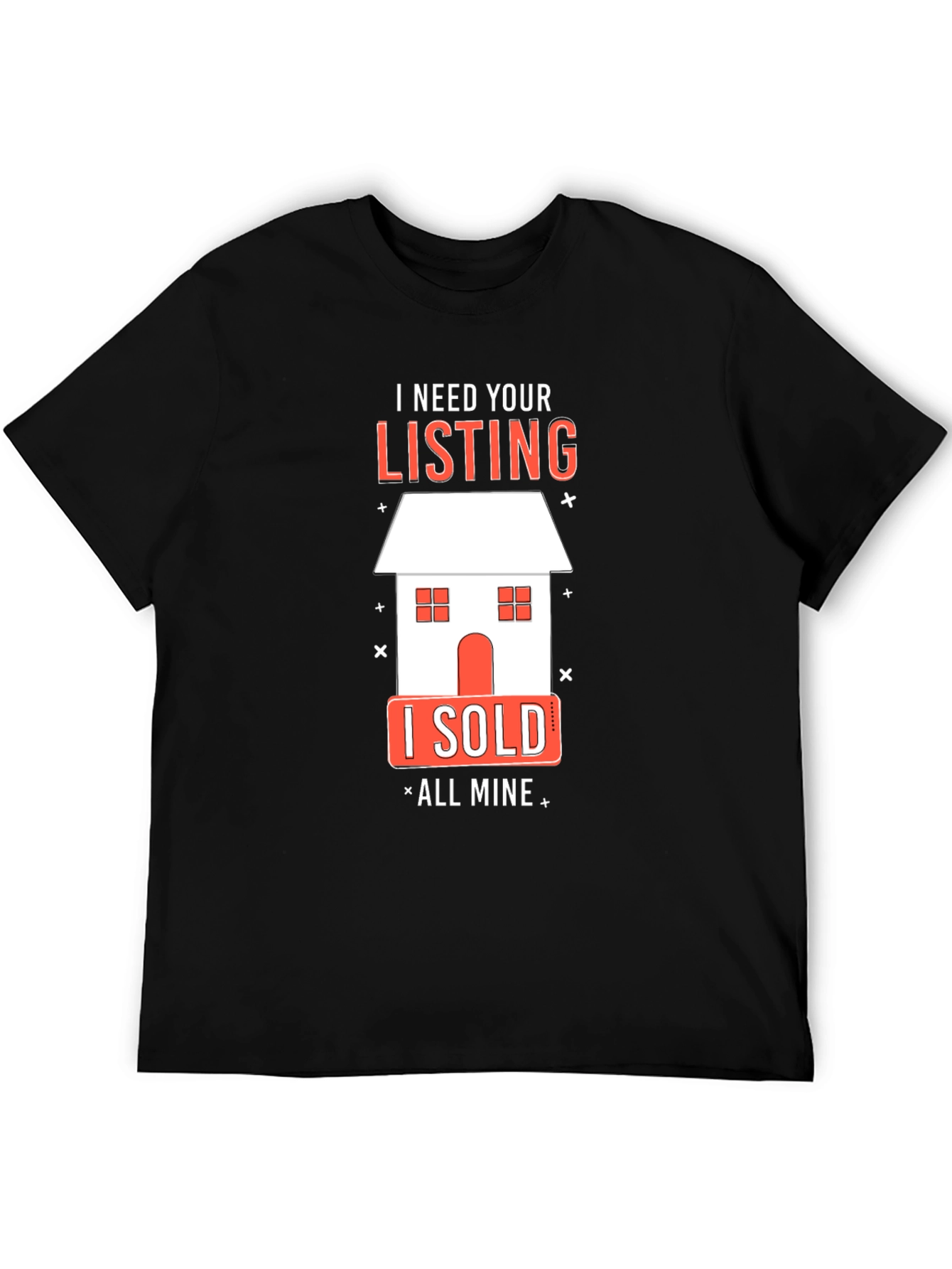 Black Realtor T-Shirt: I Need Your Listing - All Mine view 5