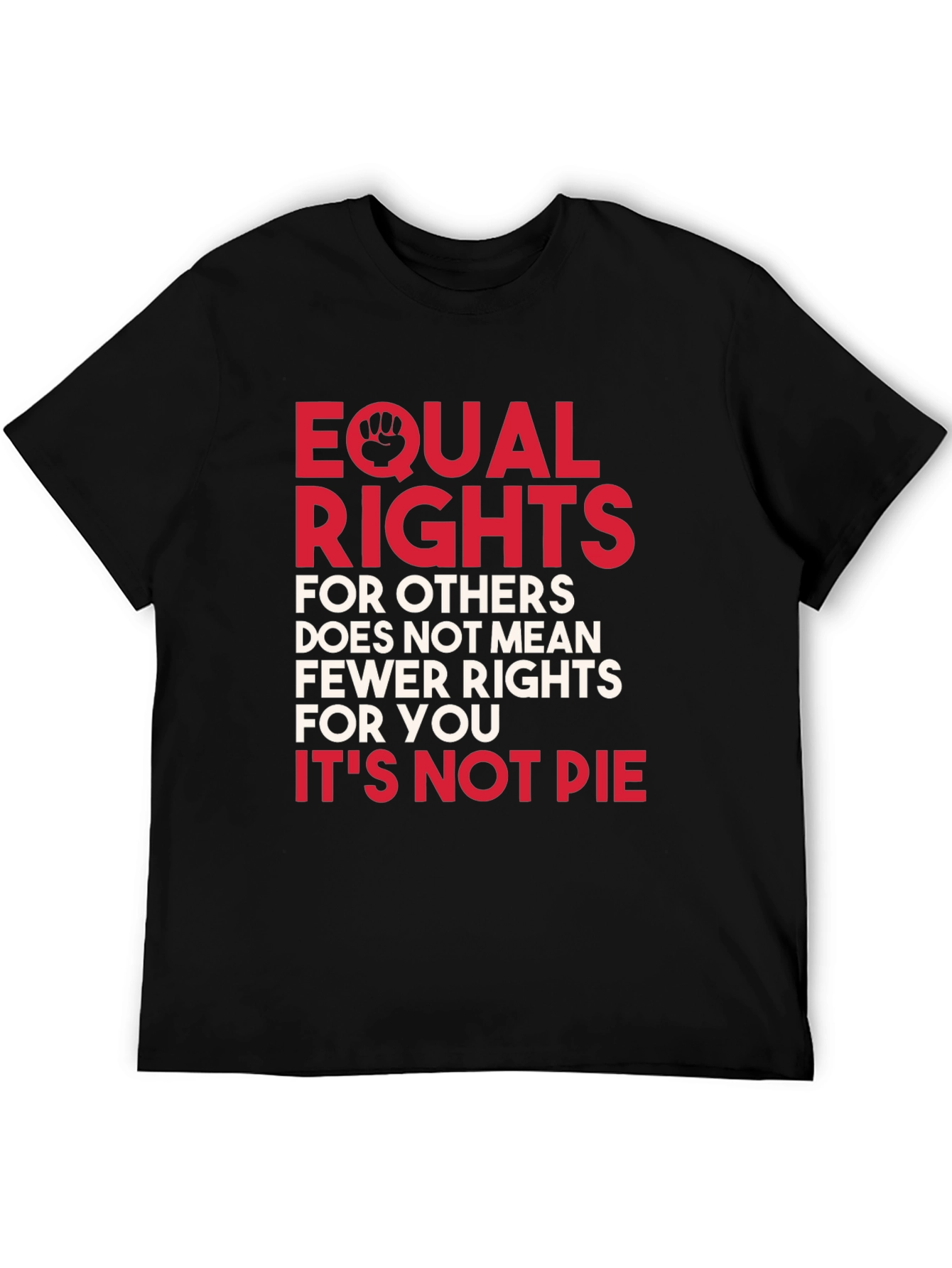 Black Equal Rights T-Shirt: It's Not Pie Graphic Tee view 5