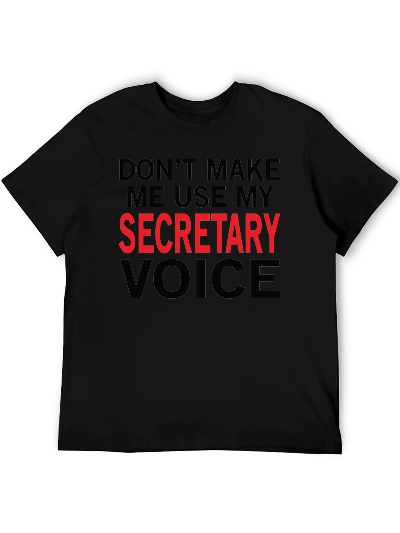 Black Secretary Voice T-Shirt - Funny Sarcastic Tee view 5