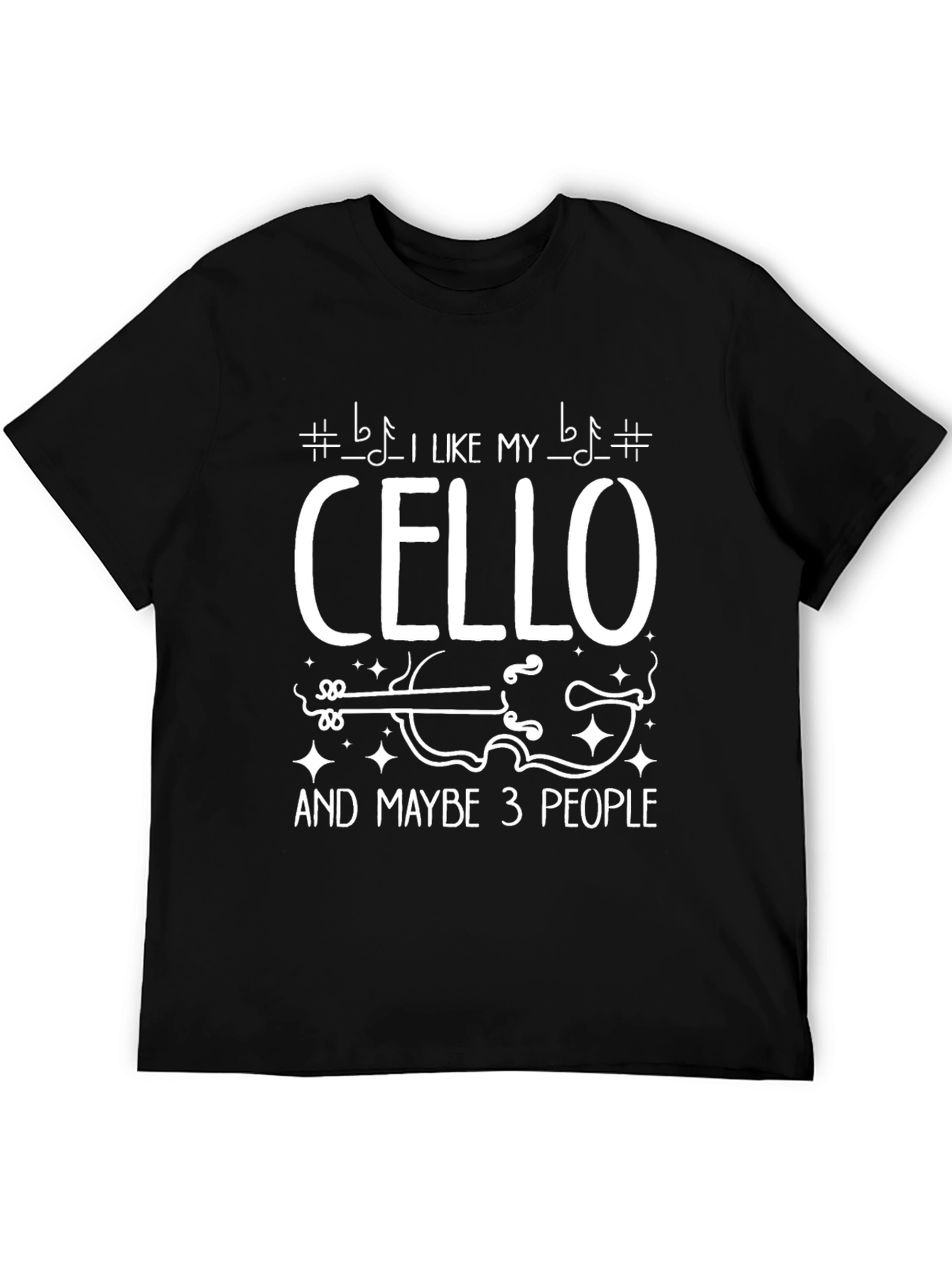 Black Cello Lover T-Shirt: I Like My Cello & Maybe 3 People - Musician Tee view 5