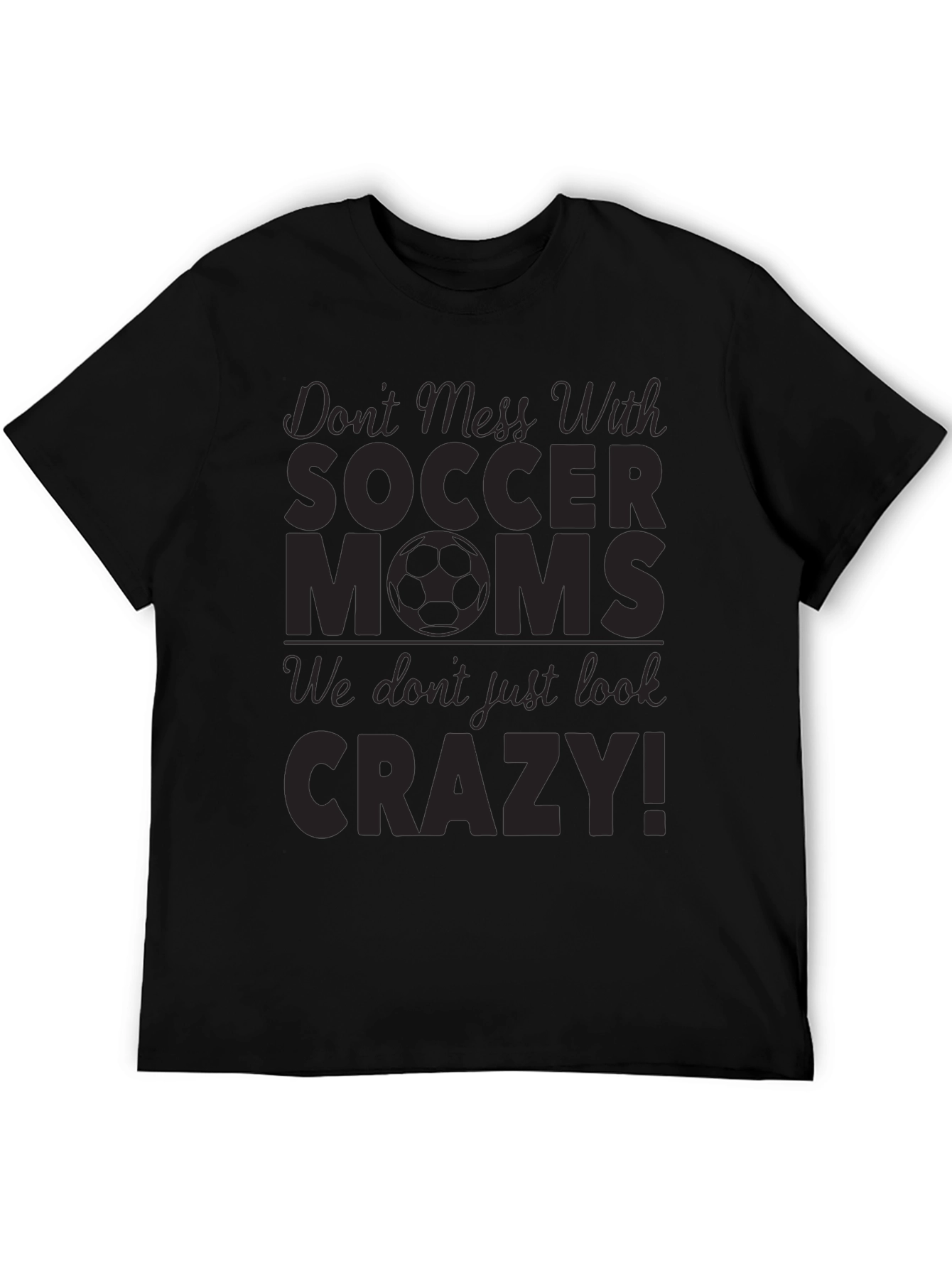 Black Don't Mess With Soccer Moms T-Shirt view 5