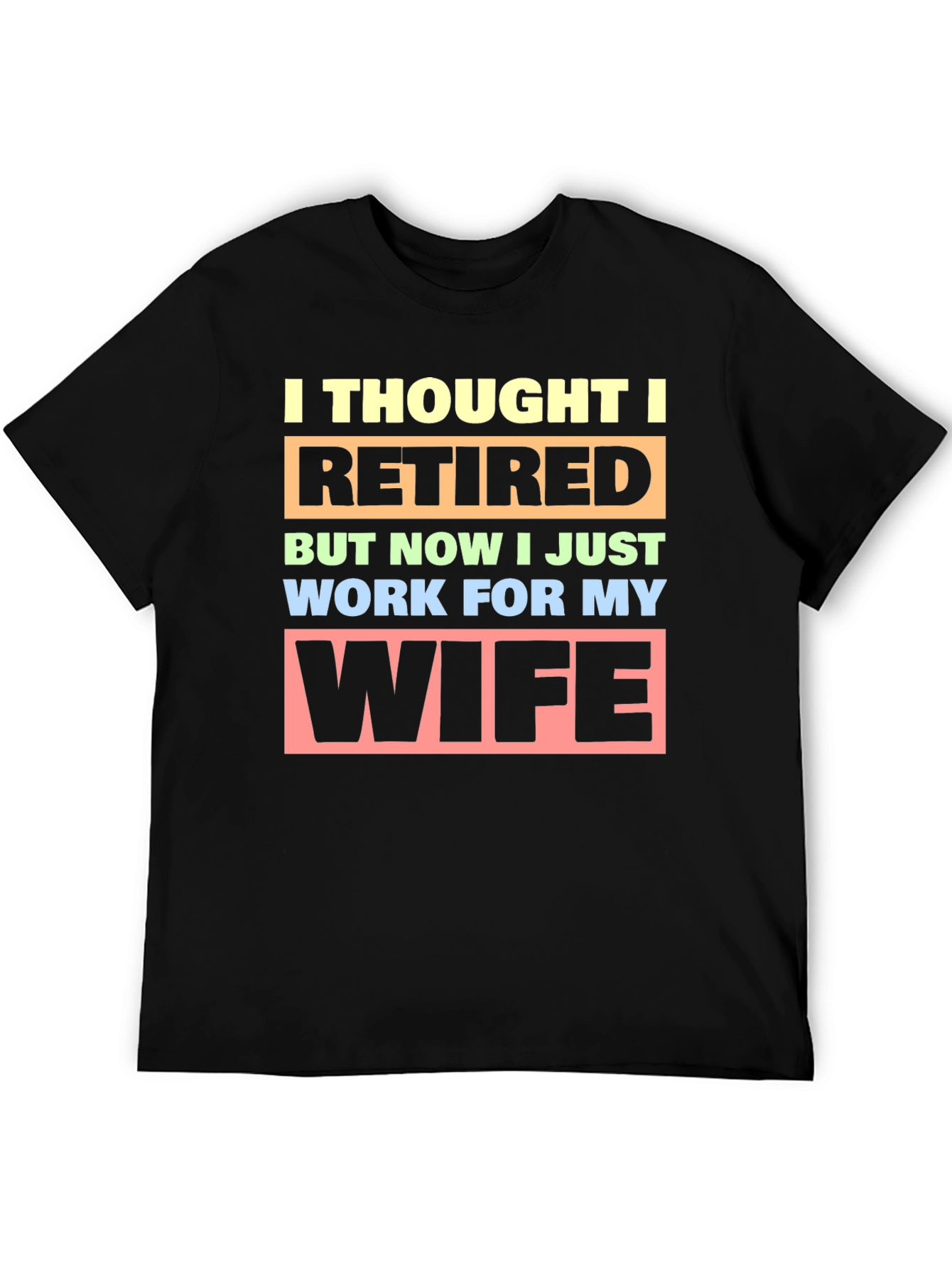 Black Funny Retired Husband T-Shirt - Wife's Employee view 5