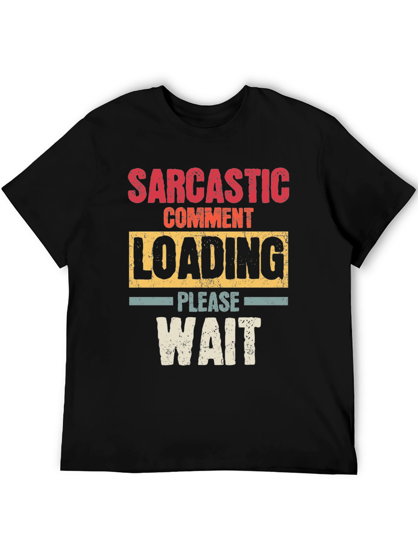 Black Sarcastic Comment Loading Graphic T-Shirt view 5