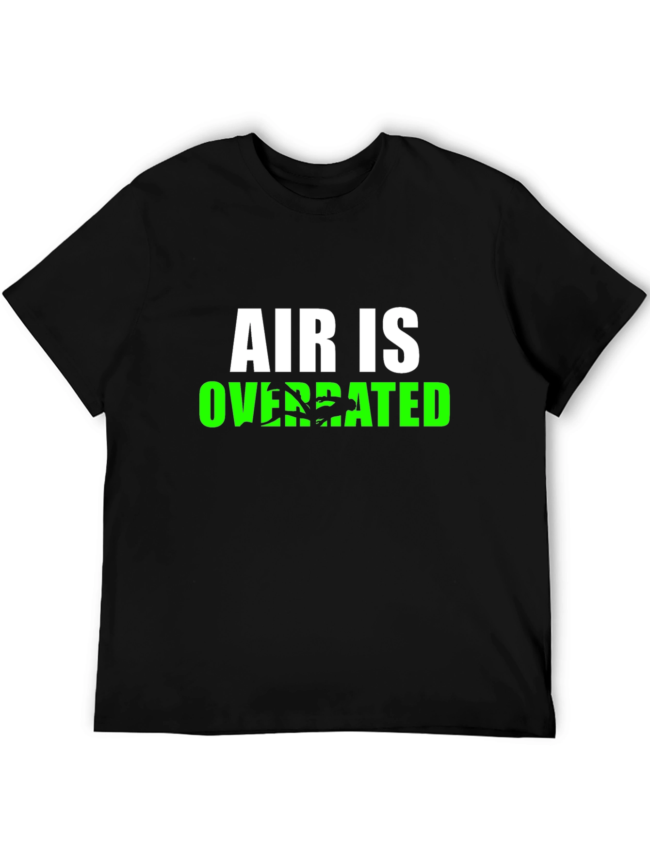 Air is Overrated T-Shirt - Funny Graphic Tee - 5