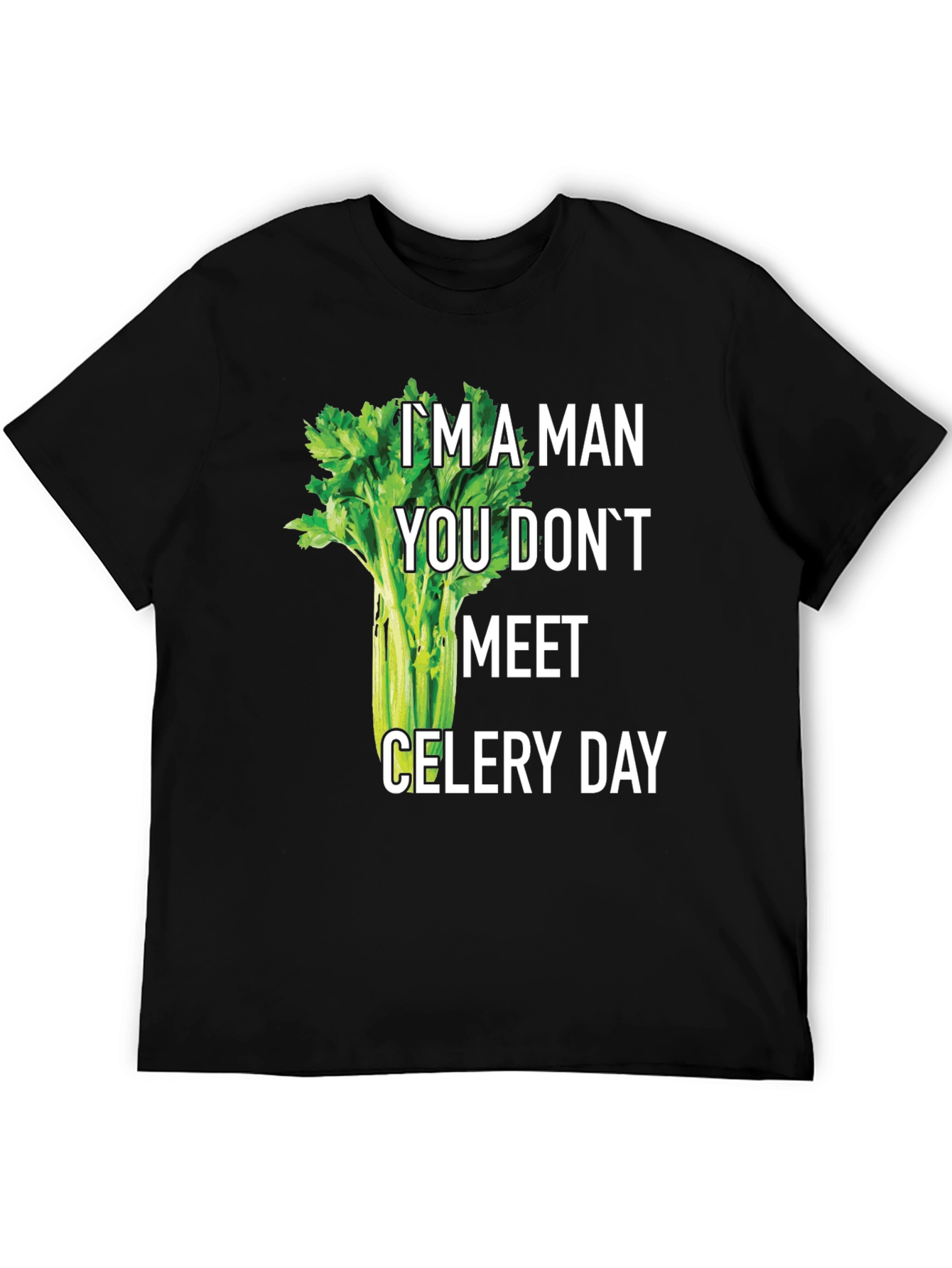 Black I'm A Man Celery Day T-Shirt Funny Graphic Tee view 5
