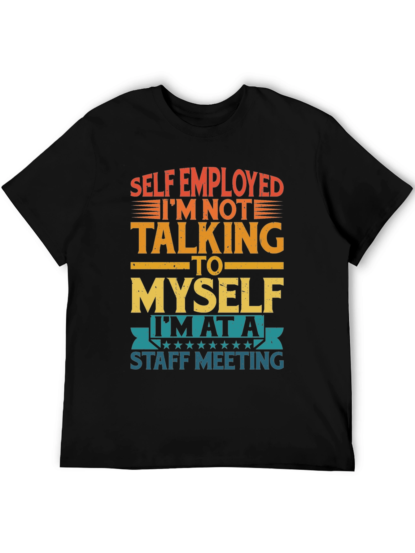 Black Self Employed Staff Meeting Funny T-Shirt view 5