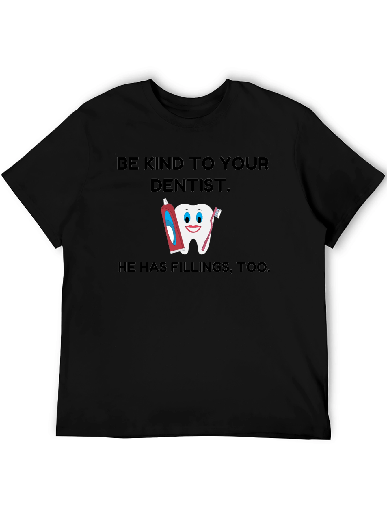 Black Be Kind To Your Dentist T-Shirt view 5