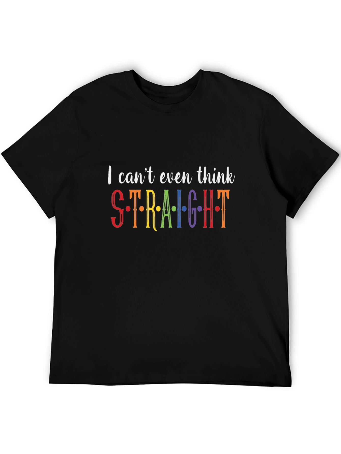 Black I Can't Even Think Straight T-Shirt view 5