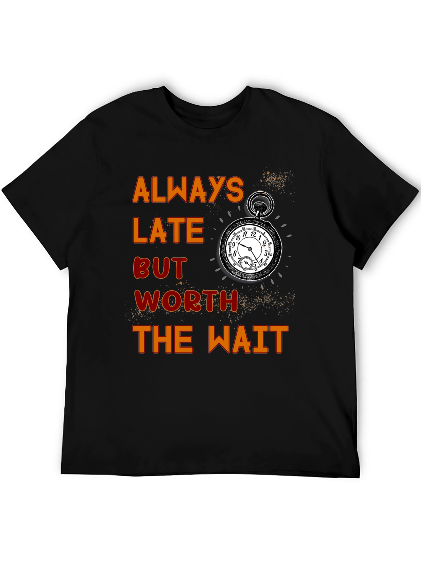 Black Always Late Worth the Wait T-Shirt view 5
