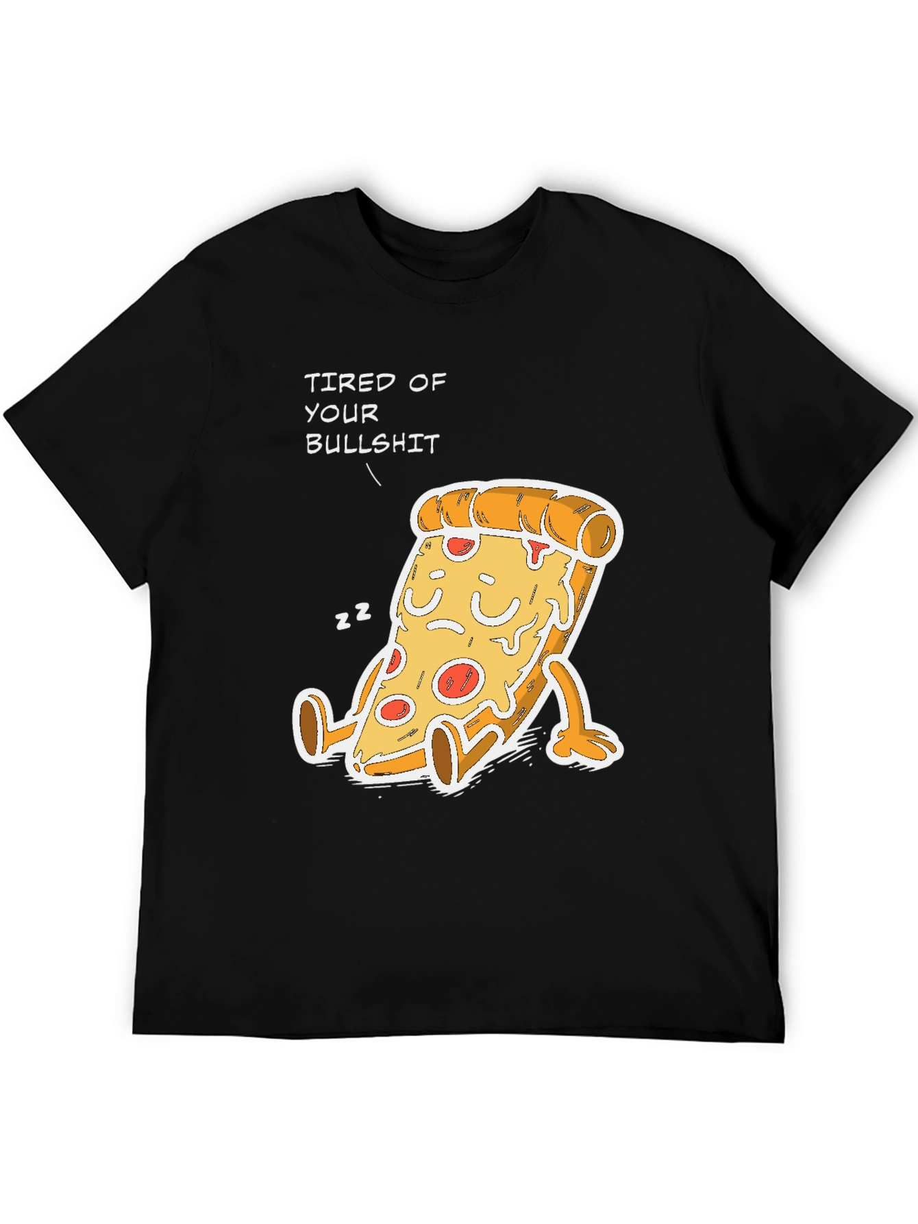 Black Tired of Your Bullshit Pizza Funny Graphic T-Shirt view 5