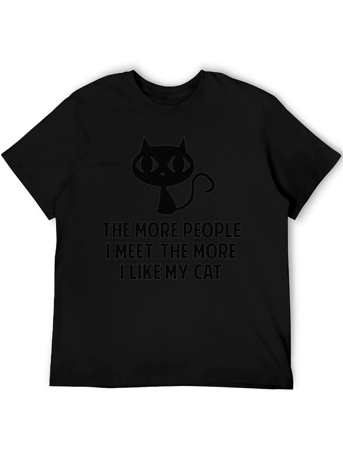 Black The More People I Meet Cat T-Shirt view 5