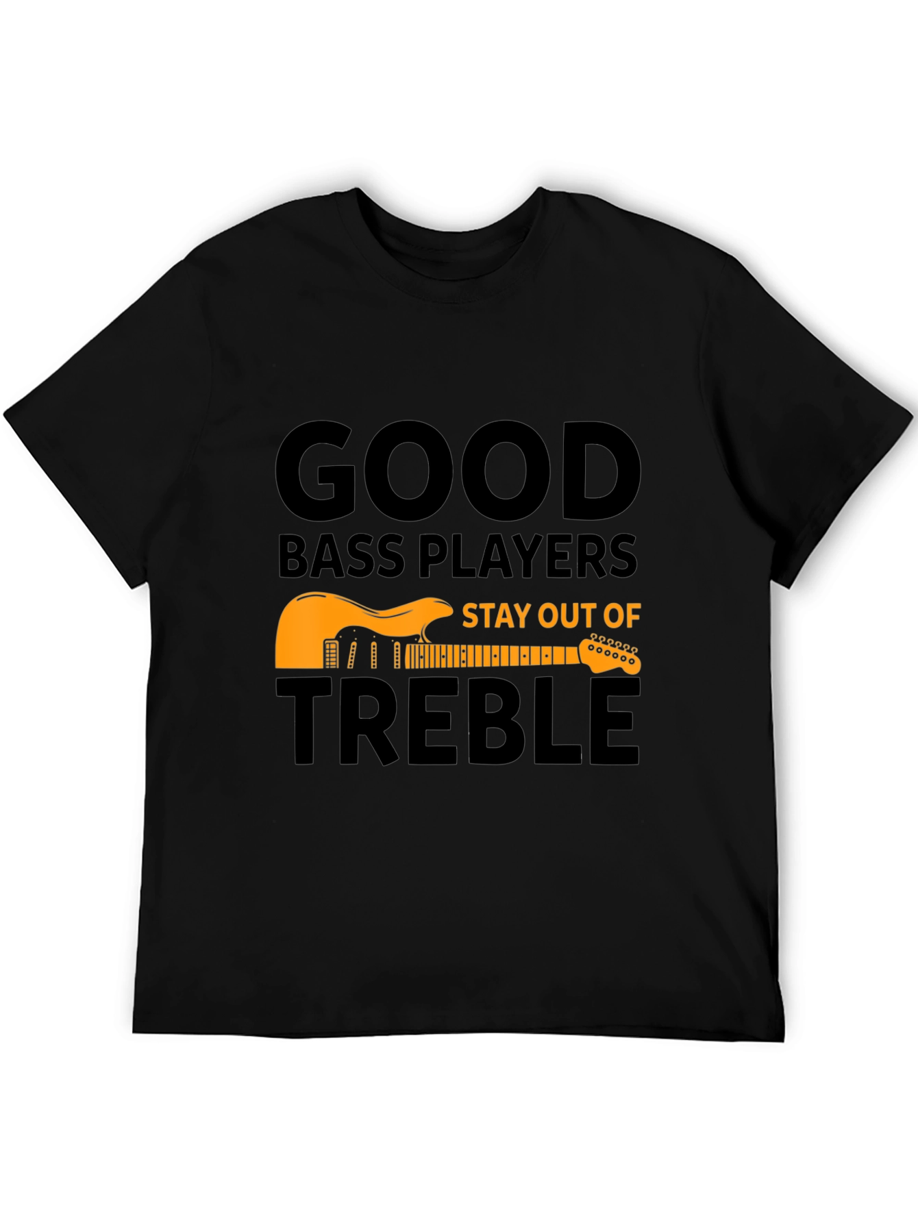 Black Good Bass Players T-Shirt - Stay Out of Treble view 5