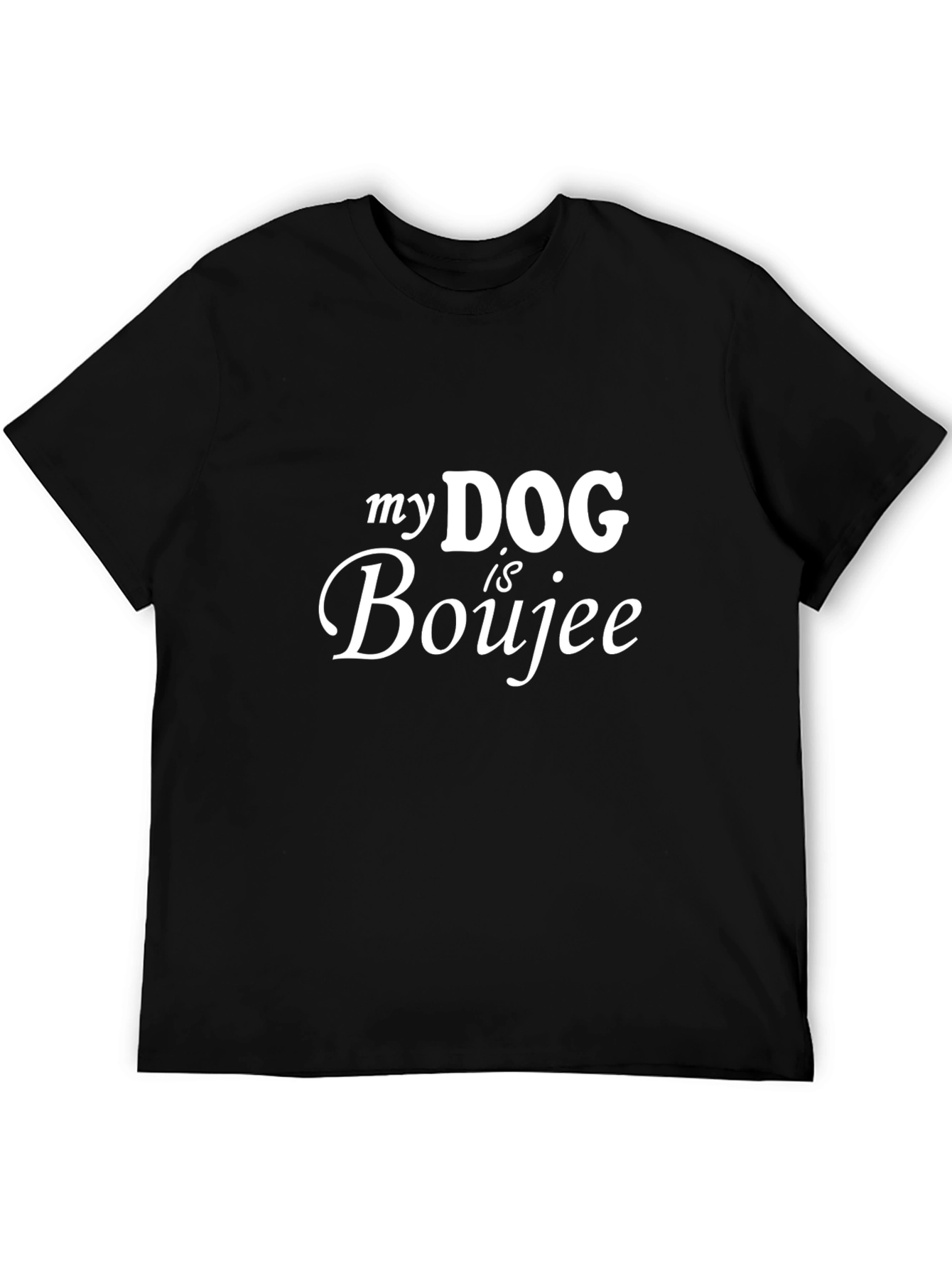 Black My Dog is Boujee T-Shirt - Funny Pet Lover Tee view 5
