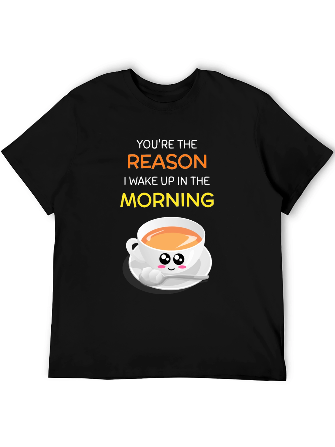 Black You're the Reason I Wake Up Coffee T-Shirt view 5