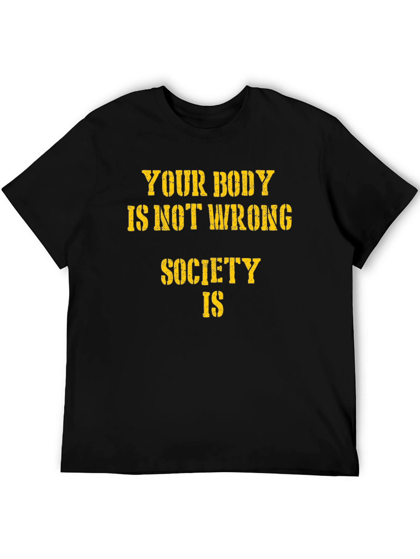 Black Body Positive Statement T-Shirt - Your Body Is Not Wrong view 5