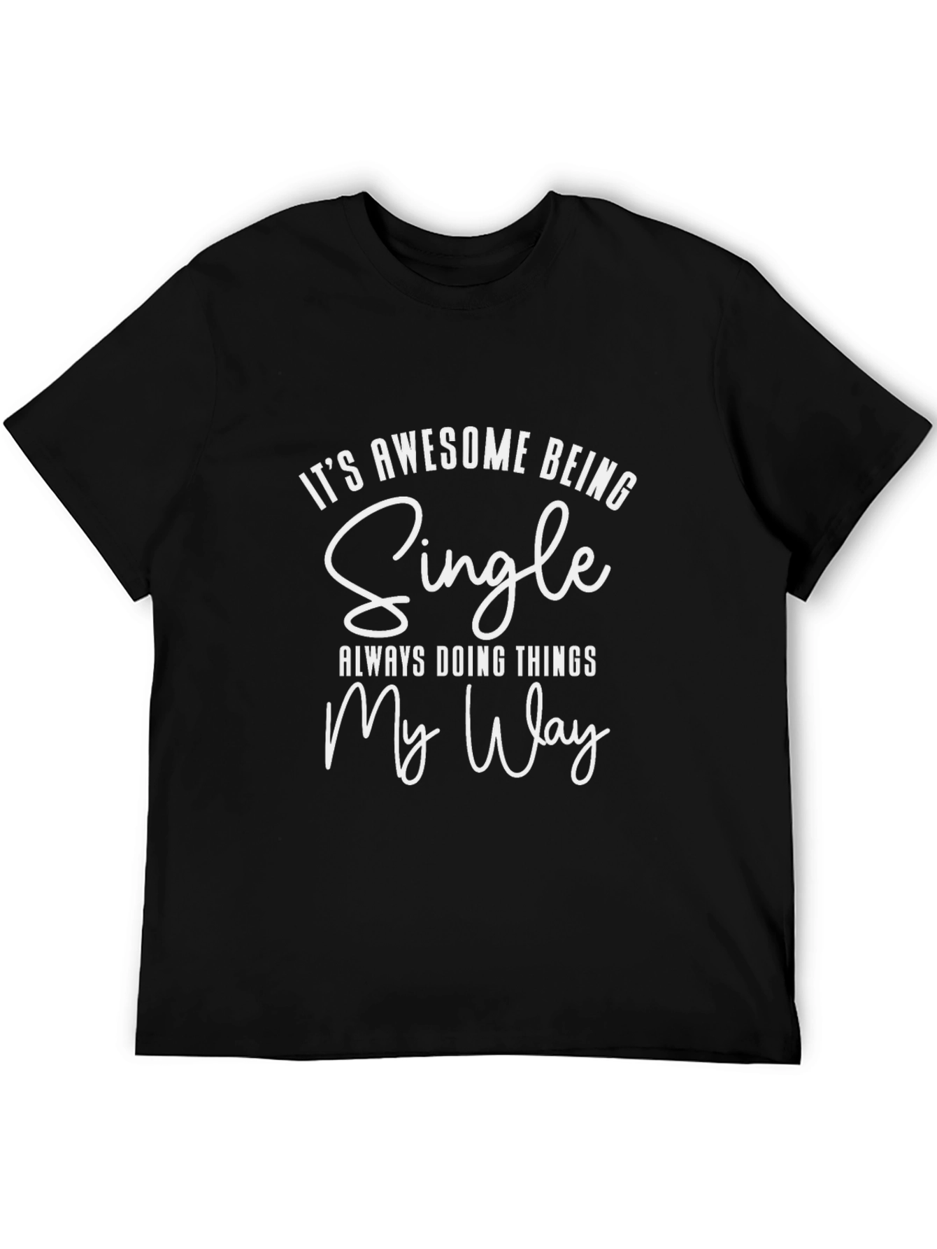 Black Awesome Single Life Tee: My Way Design view 5