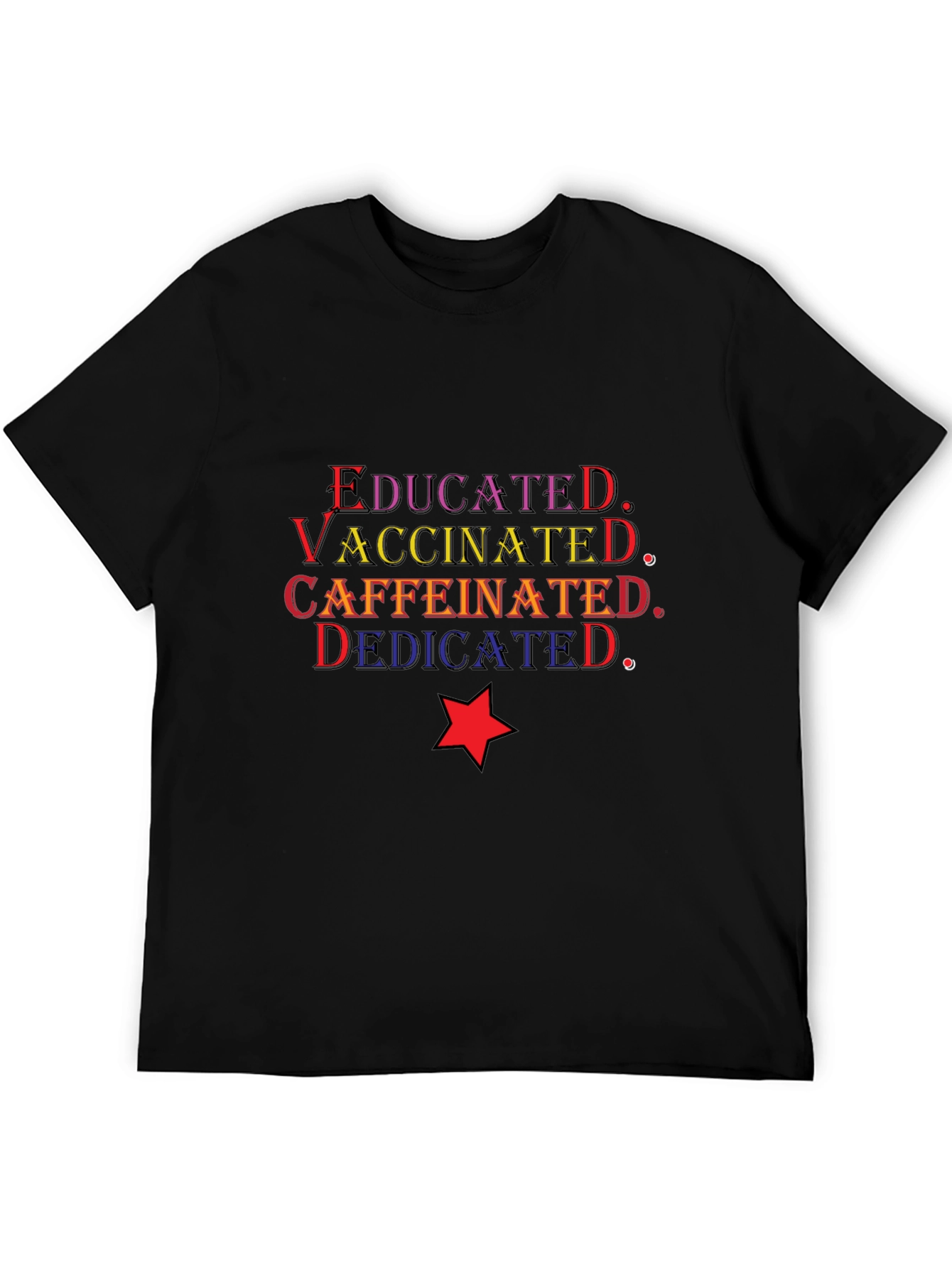Black Educated Vaccinated Caffeinated Dedicated T-Shirt view 5