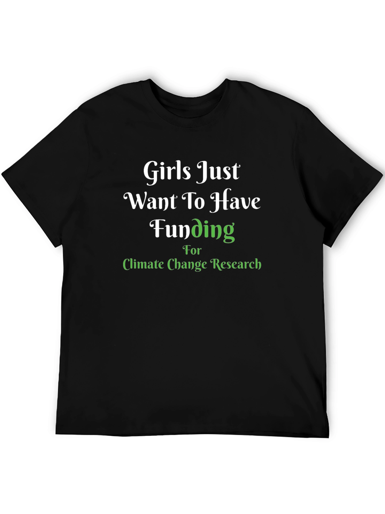 Black Girls Just Want Funding Climate Change Research Tee view 5