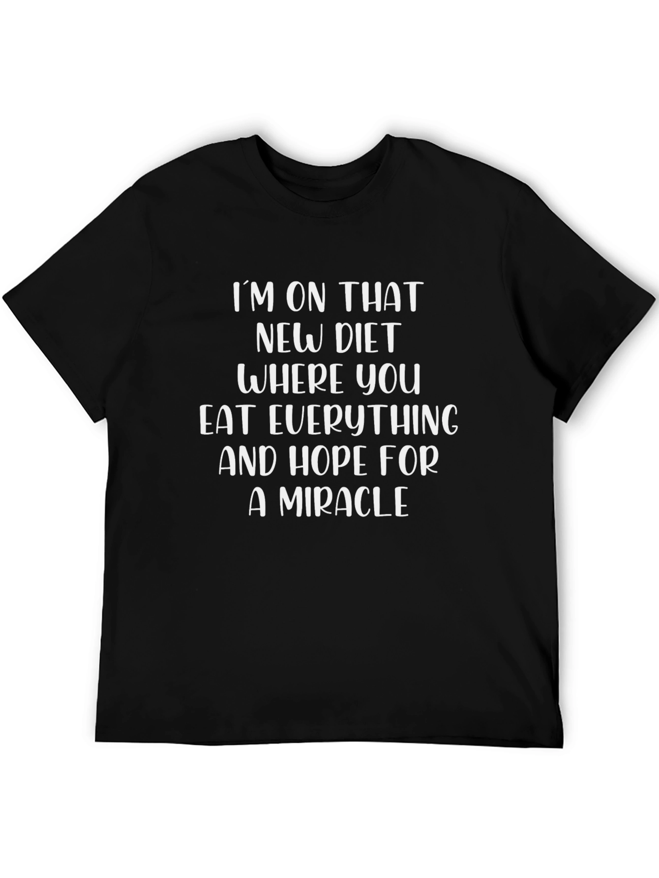Black Diet Miracle T-Shirt - Eat Everything & Hope! view 5