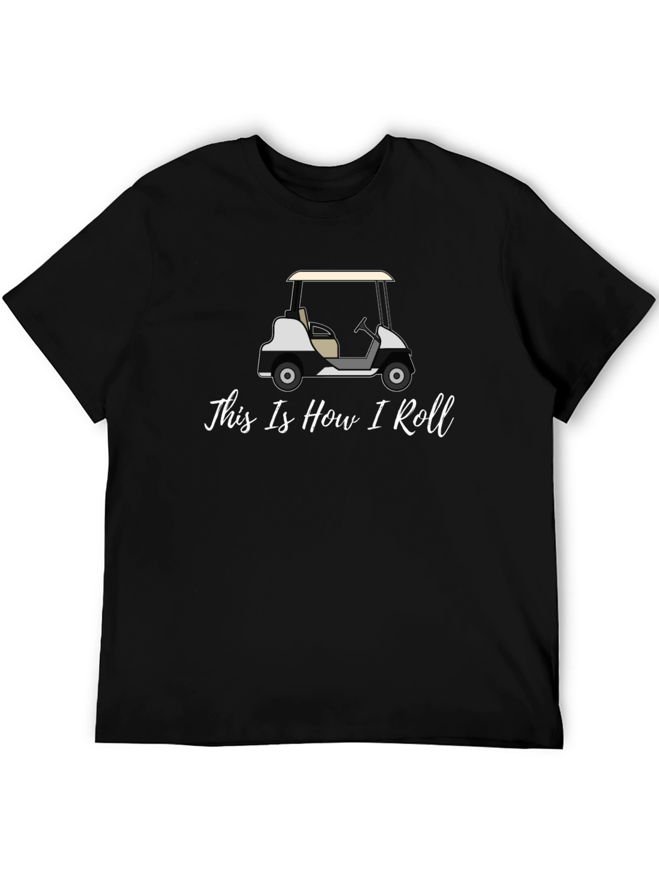 Black This Is How I Roll Golf Cart T-Shirt view 5